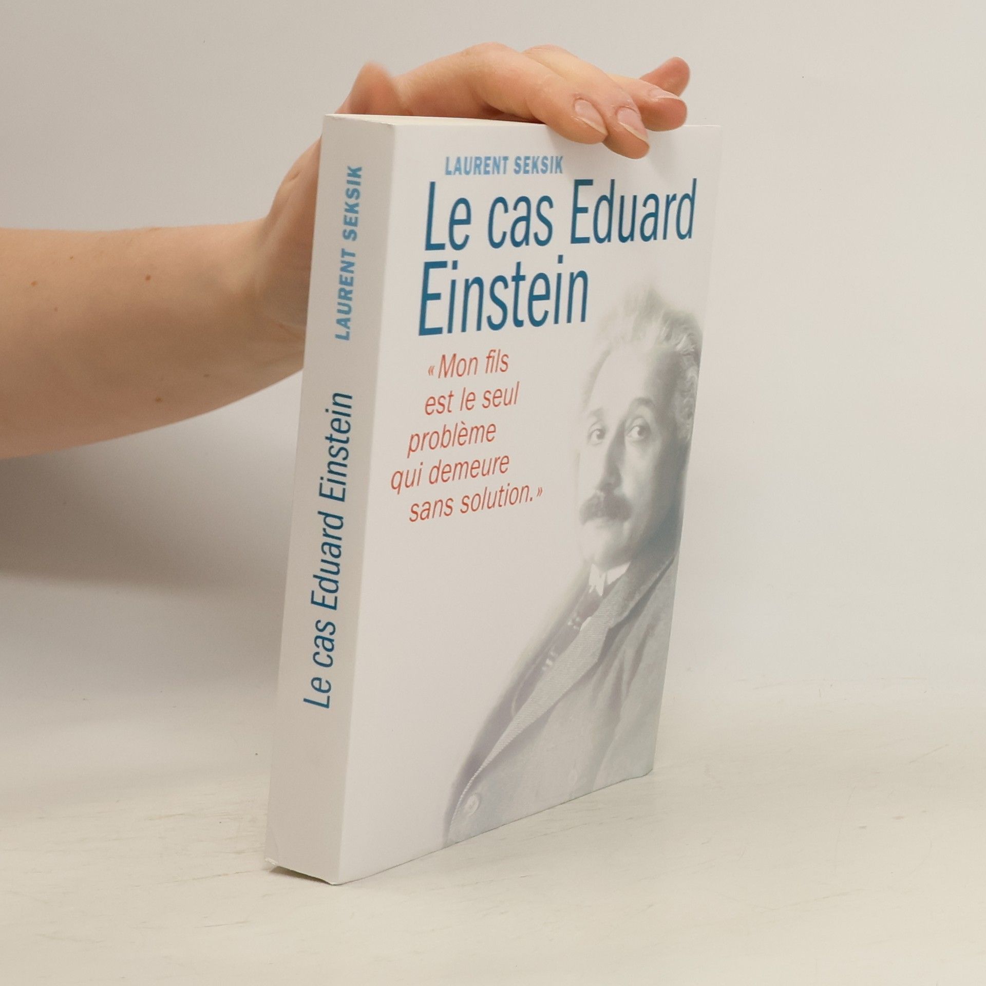 Laurent Seksik Le cas Eduard Einstein