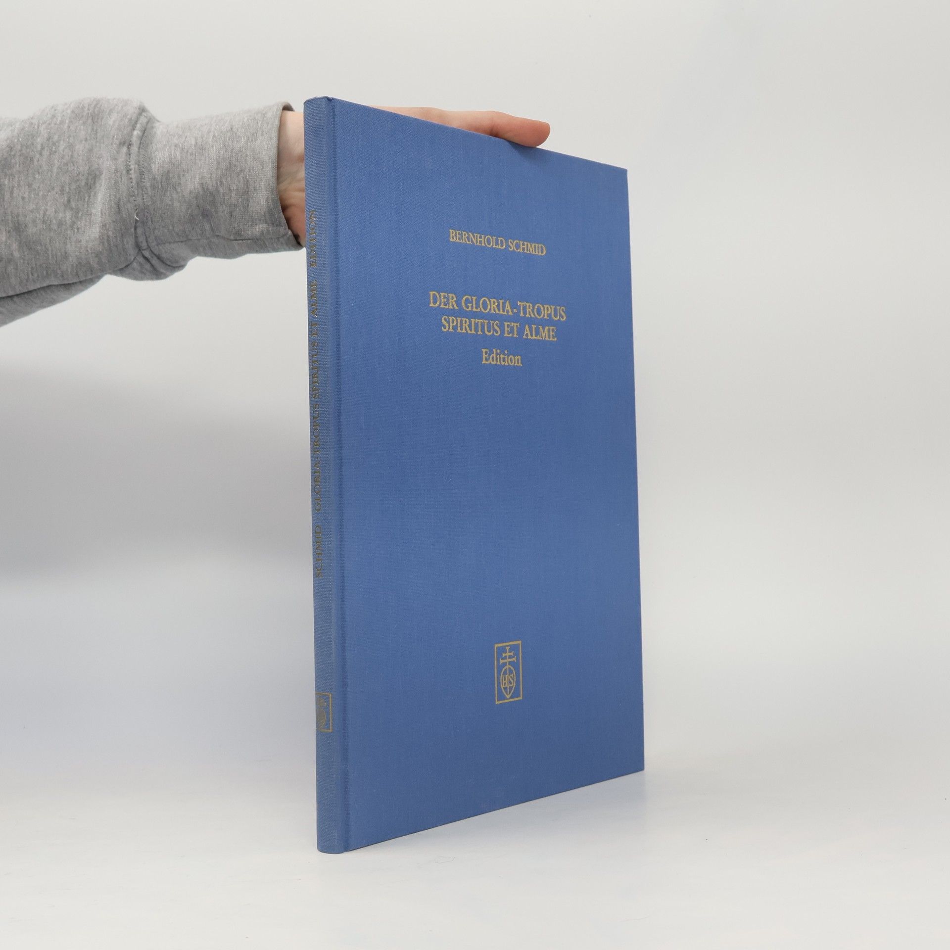 Bernhold Schmid Der Gloria-Tropus Spiritus et alme
