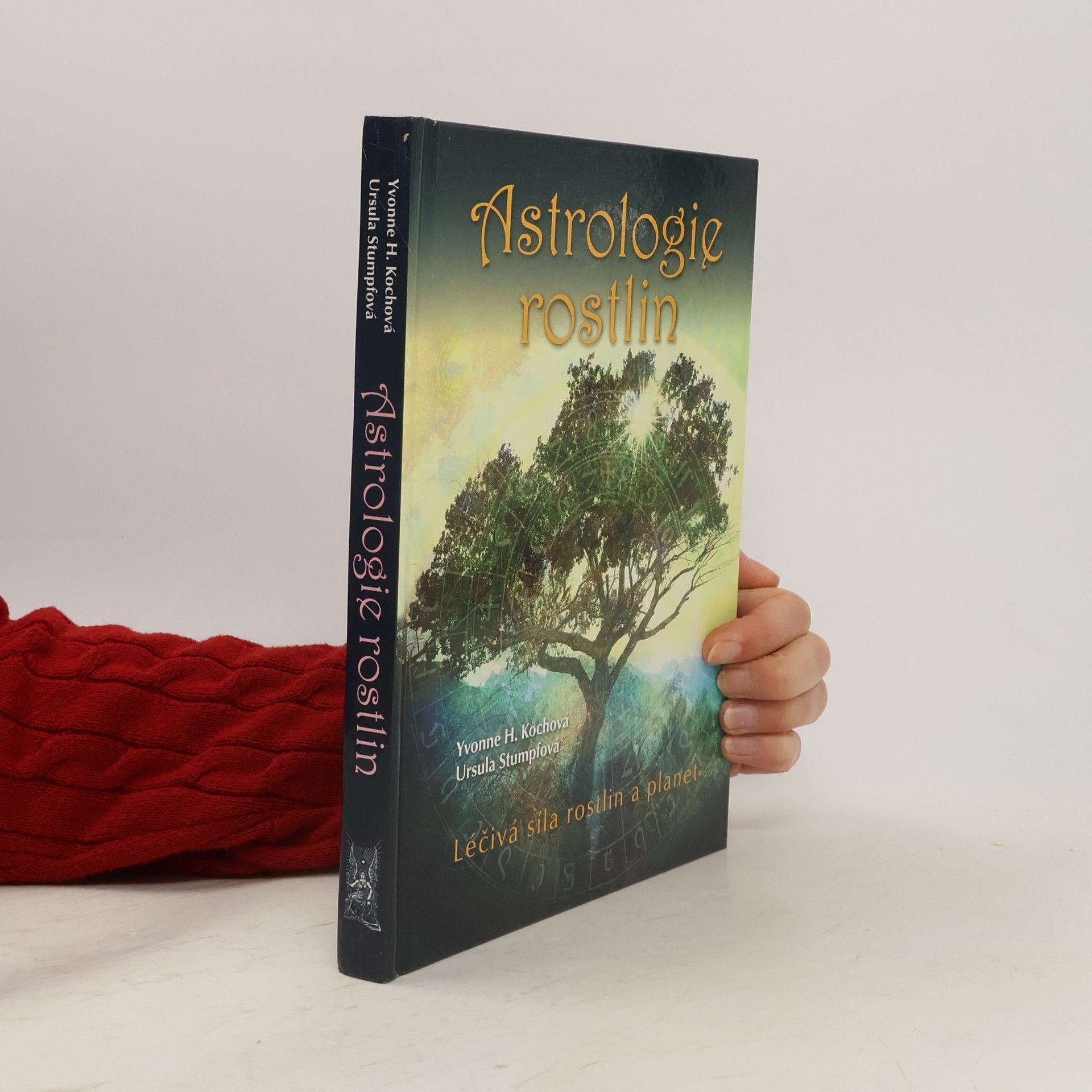 Yvonne H. Koch Astrologie rostlin : léčivá síla rostlin a planet