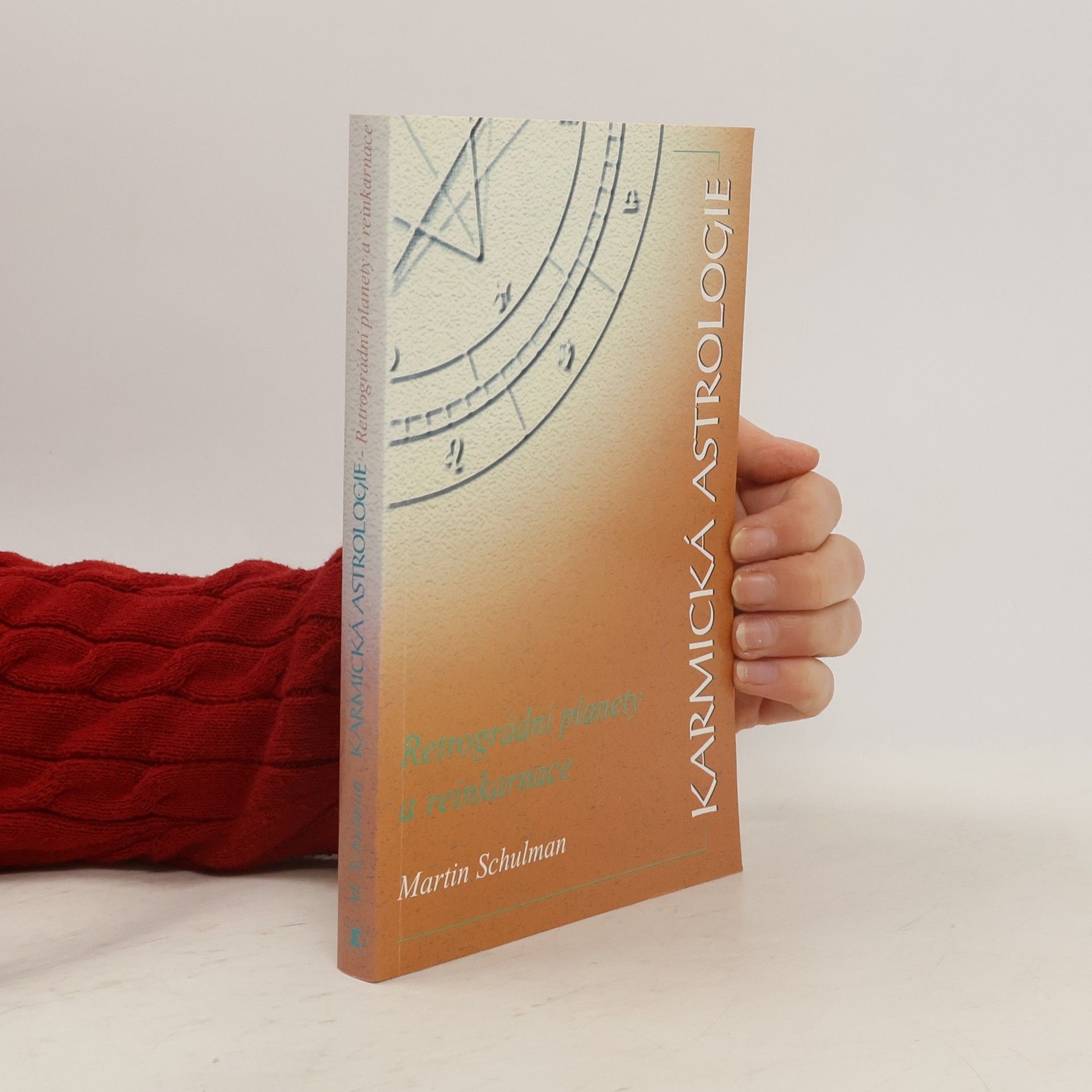 Martin Schulman Karmická astrologie. Kniha 2. Retrográdní planety a reinkarnace