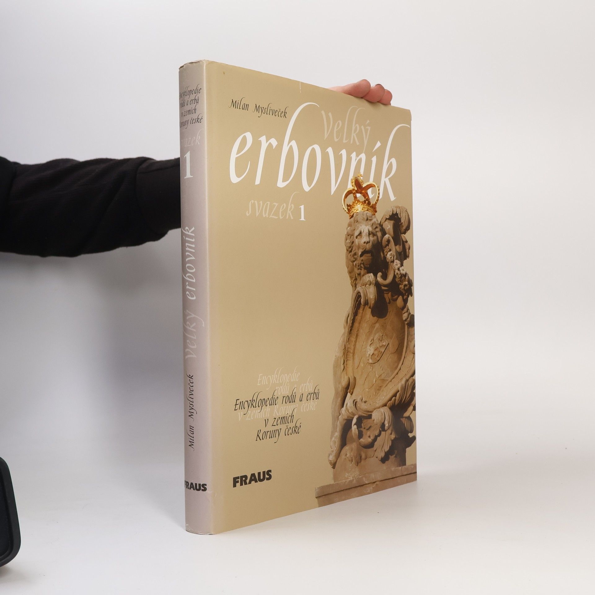 Velký erbovník Encyklopedie rodů a erbů v zemích Koruny české. Svazek 1