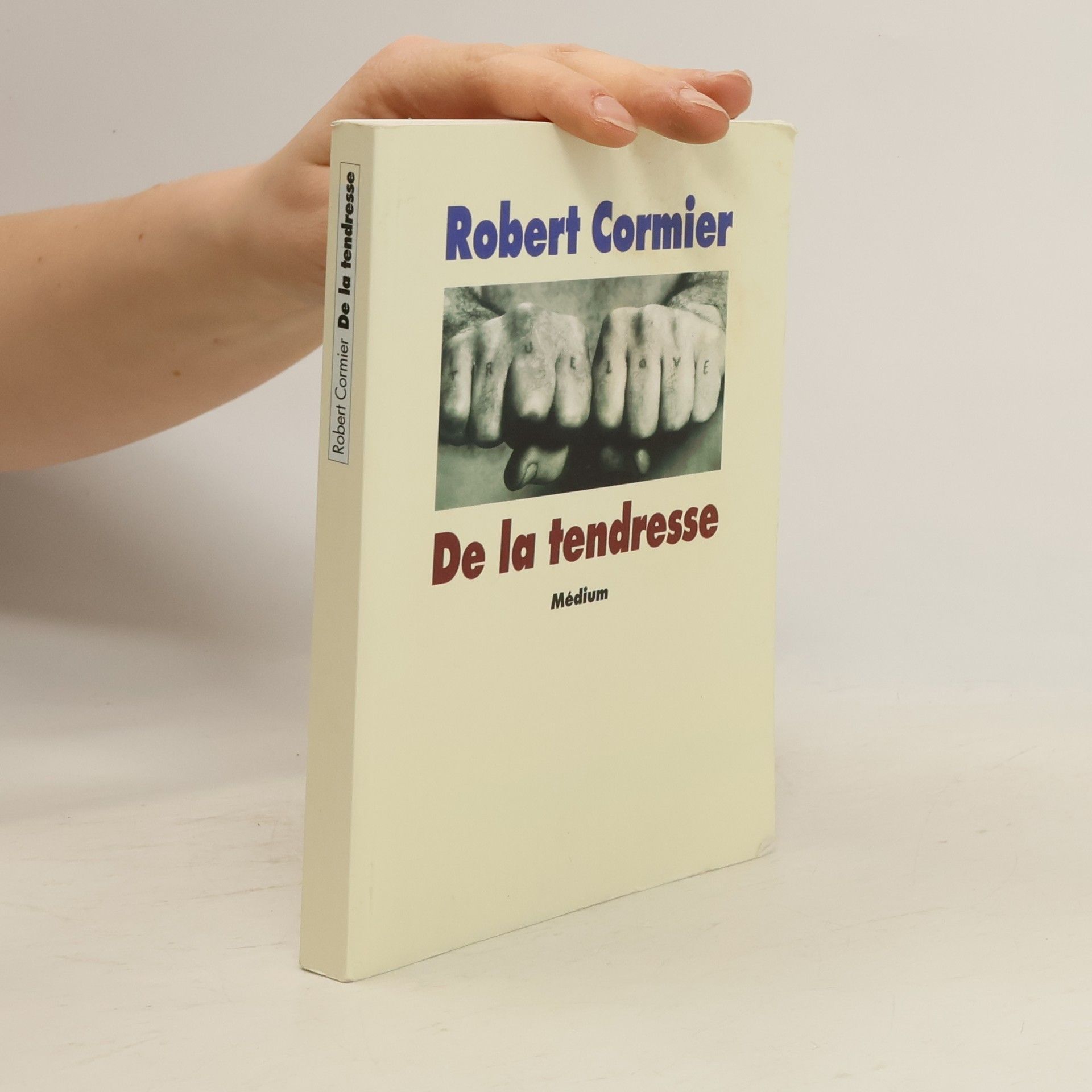 Robert Cormier De la tendresse