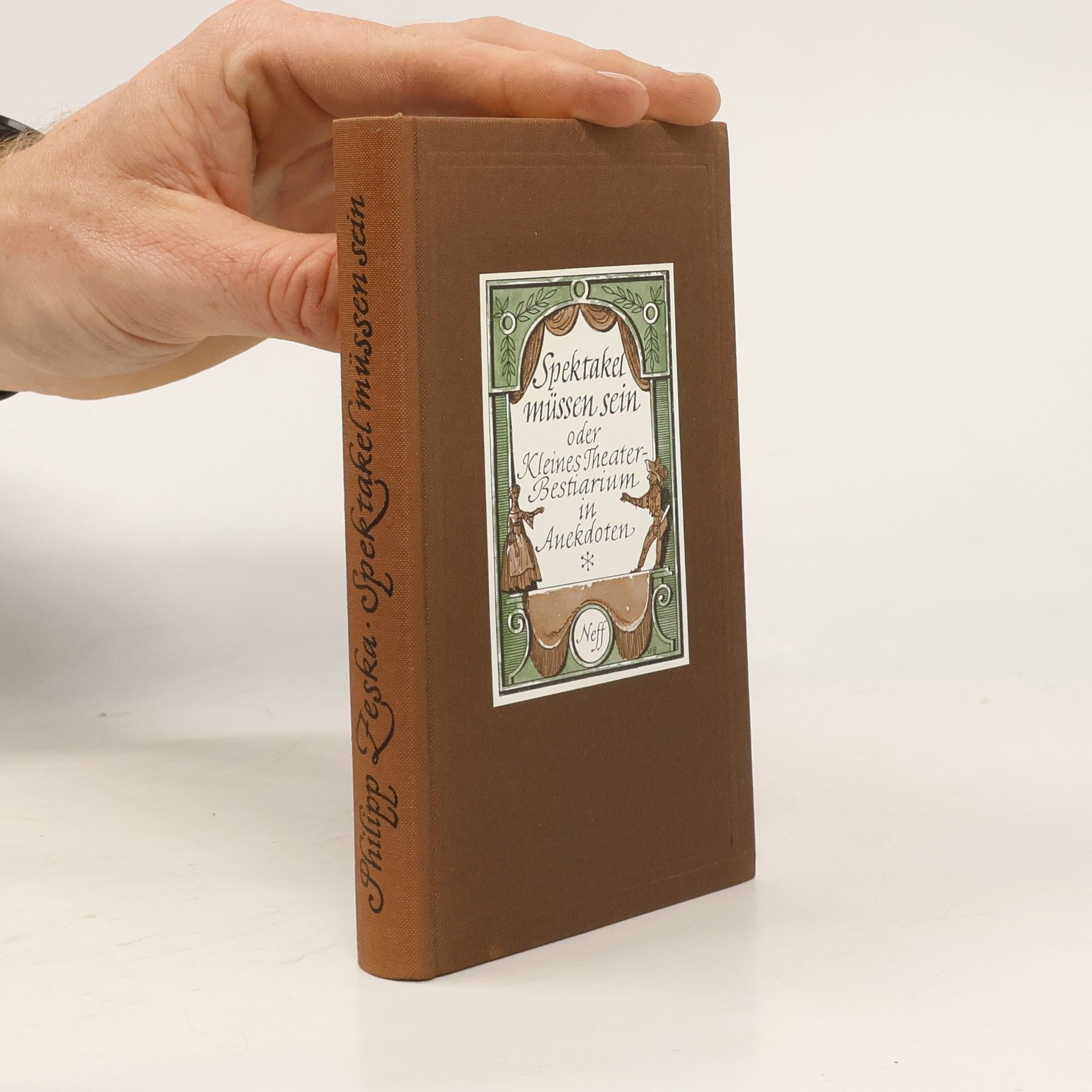 Kolektiv autorů Spektakel müssen sein oder Kleines Theater-Bestiarium in Anekdoten