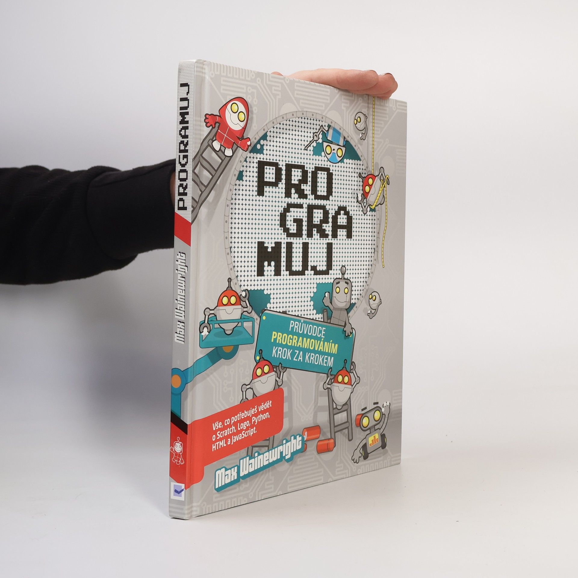Max Wainewright Programuj - Průvodce programováním krok za krokem