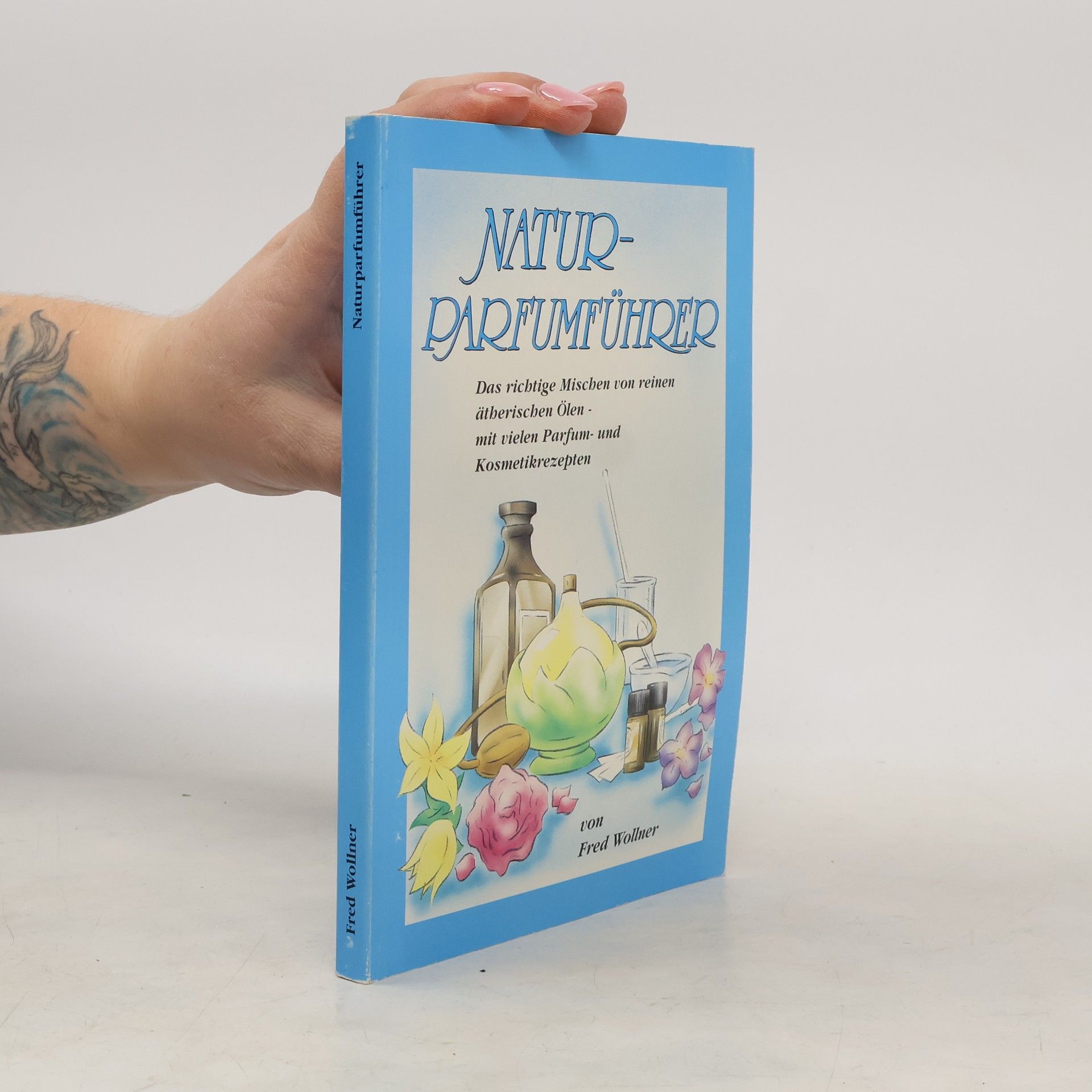 Fred Wollner Natur-Parfumführer