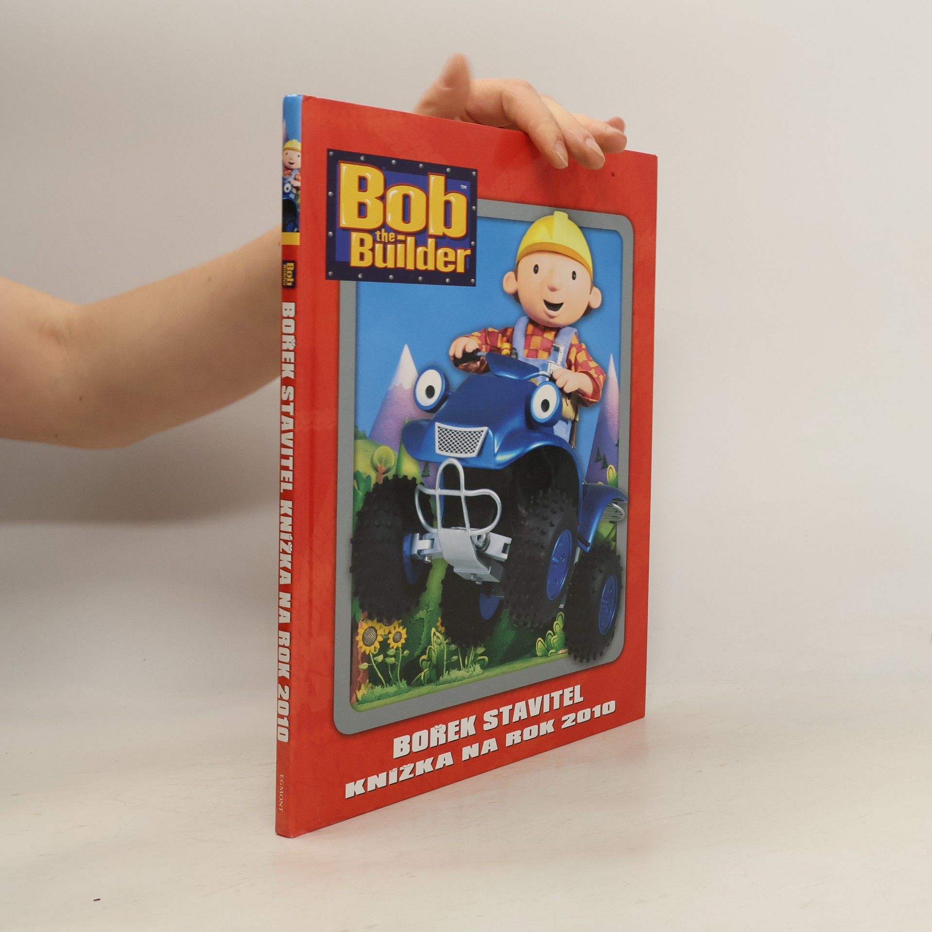 Marie Jedličková Bob the builder = Bořek stavitel : knížka na rok 2010