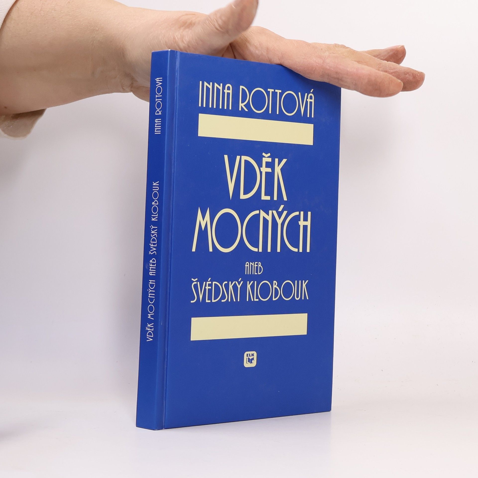 Inna Mirovská Vděk mocných, aneb, Švédský klobouk