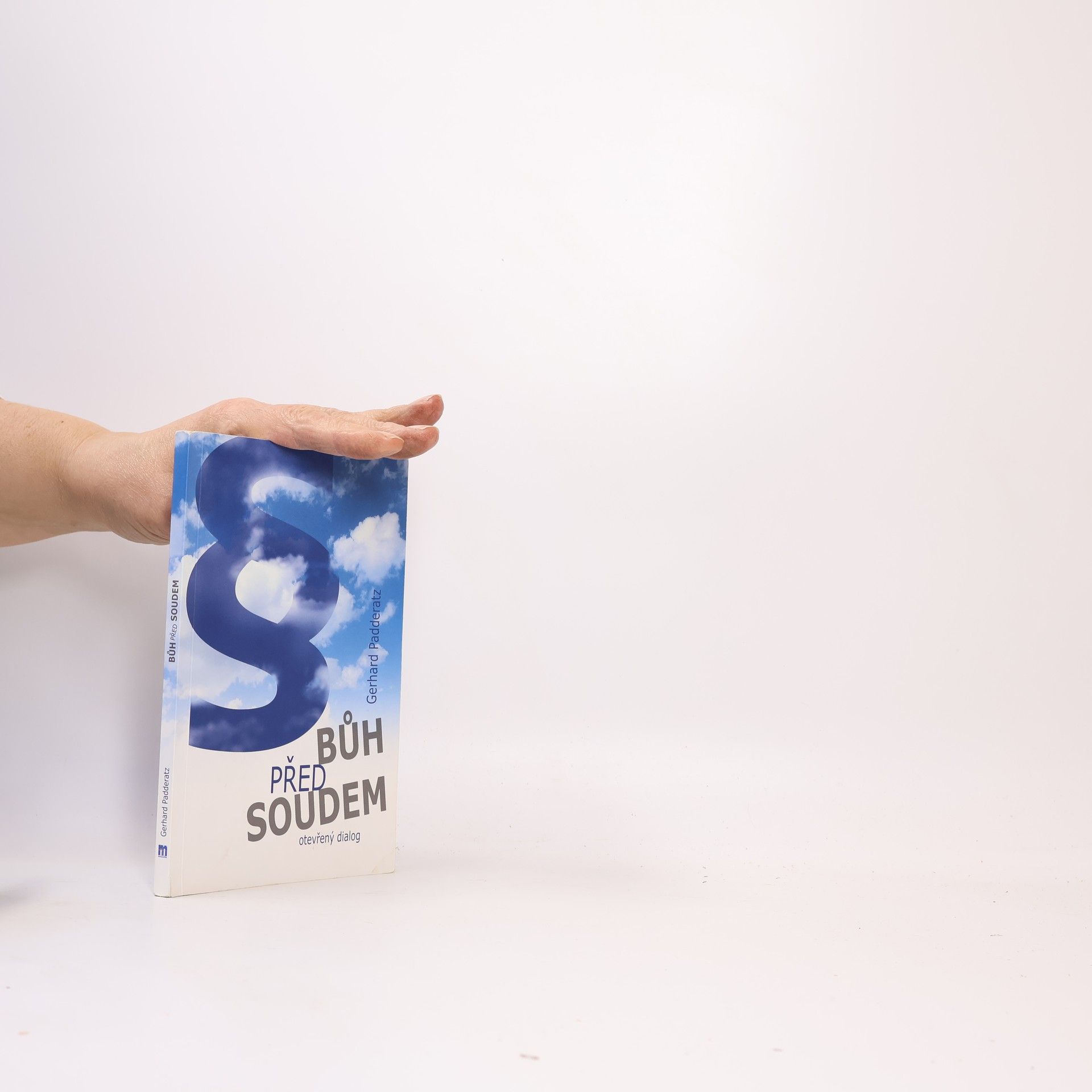 Gerhard Padderatz Bůh před soudem: otevřený dialog