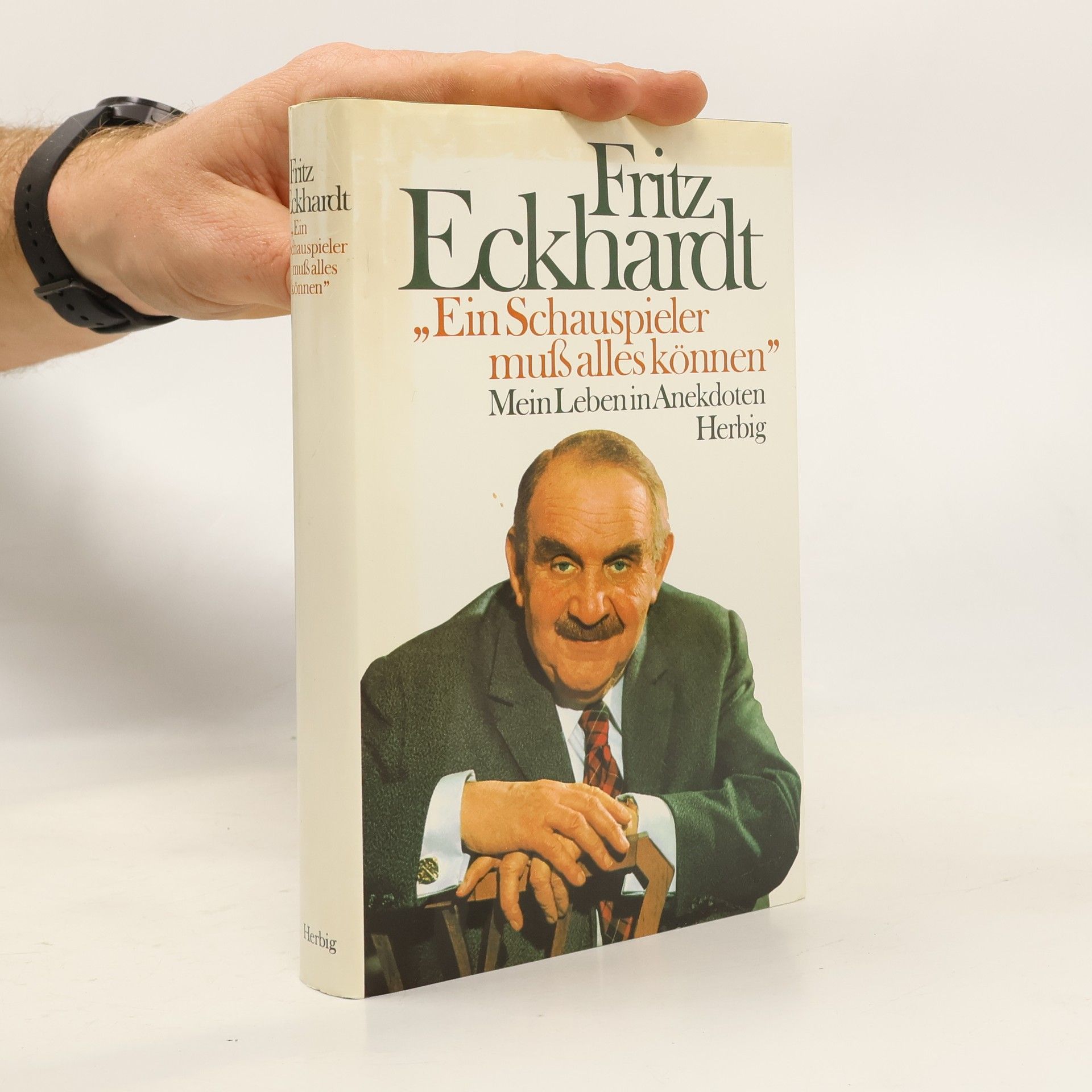 Fritz Eckhardt "Ein Schauspieler muss alles können"