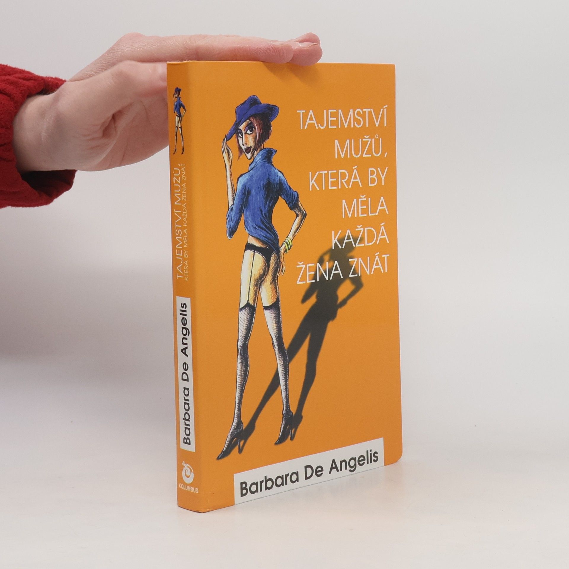 Barbara De Angelis Tajemství mužů, která by měla každá žena znát