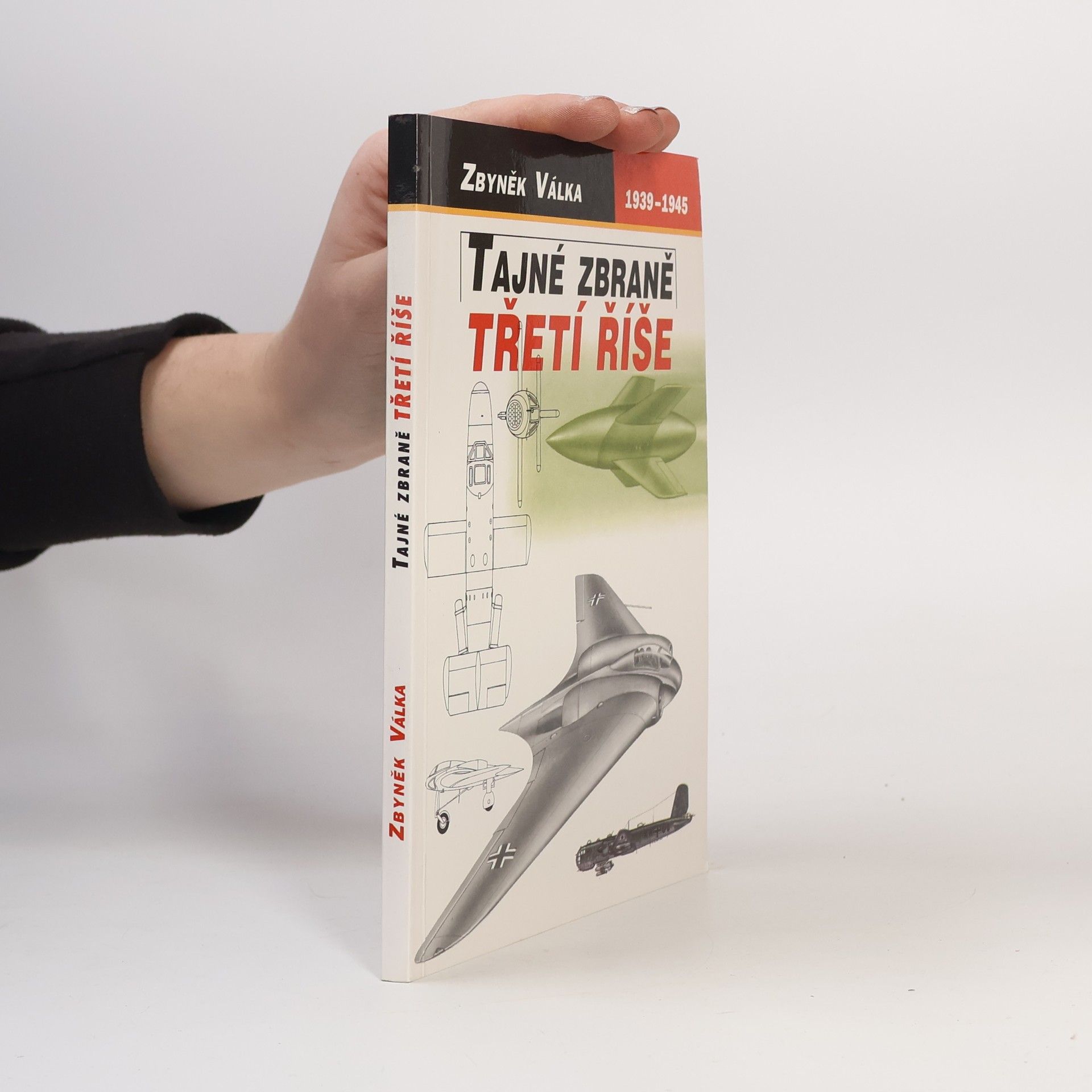 Zbyněk Válka Tajné zbraně Třetí říše