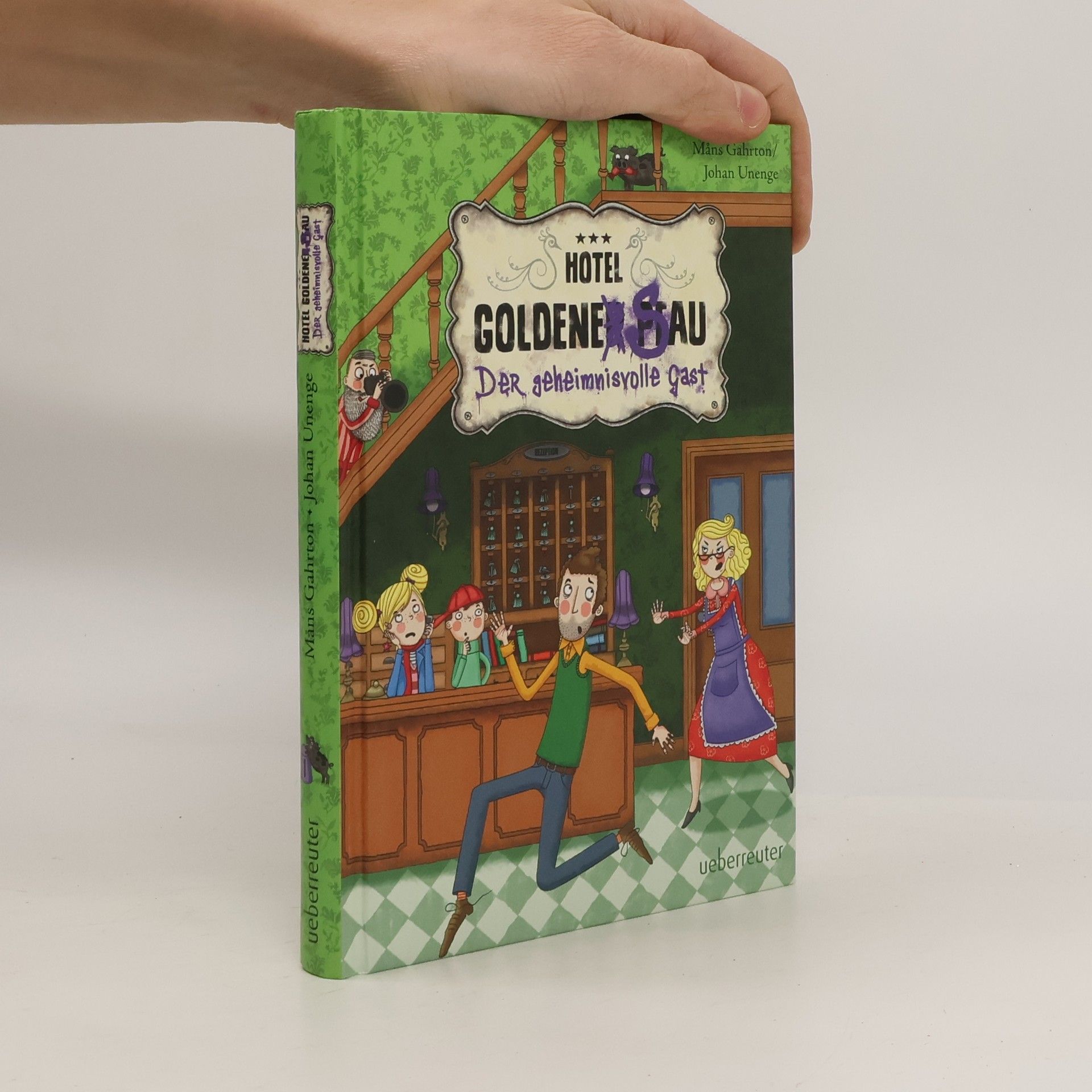Måns Gahrton Hotel Goldene Sau - Der geheimnisvolle Gast