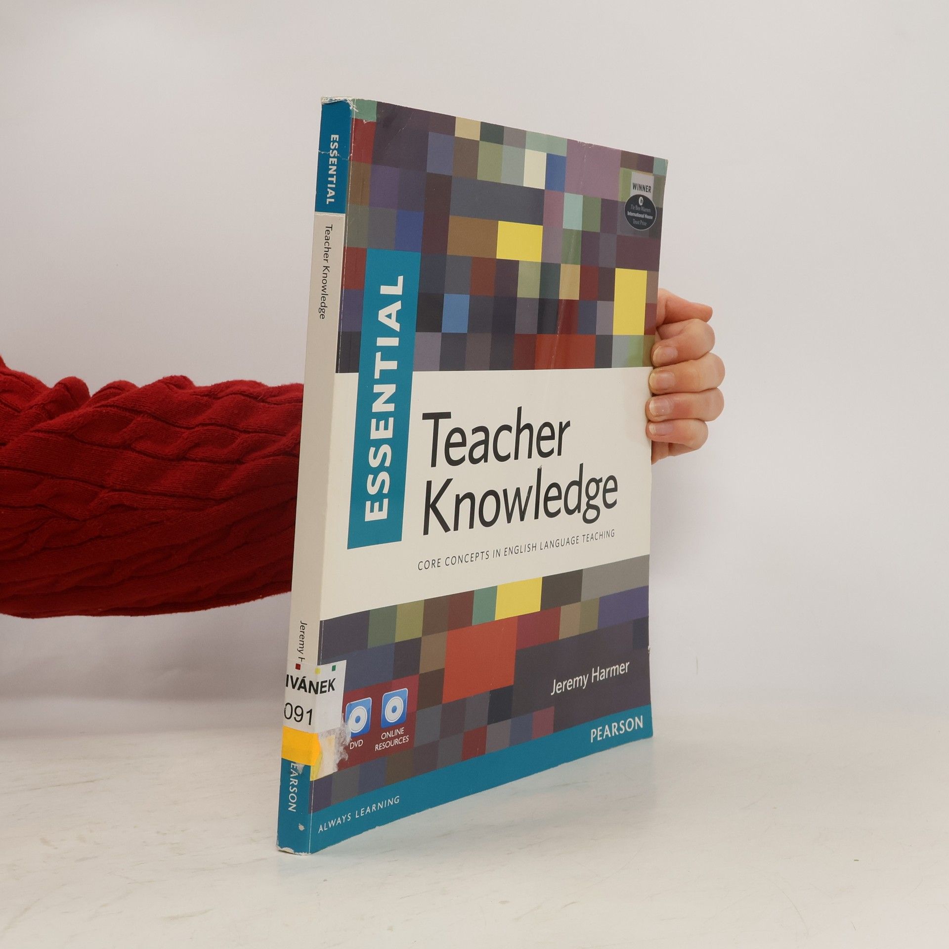 Jeremy Harmer Essential teacher knowledge : core concepts in English language teaching