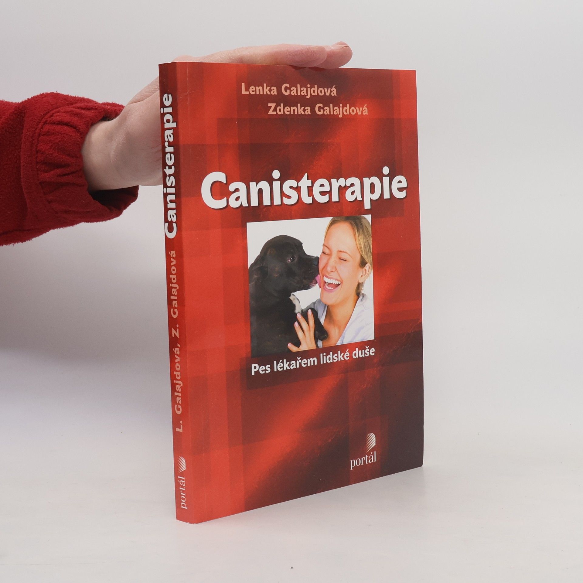Zdenka Galajdová Canisterapie. Pes lékařem lidské duše