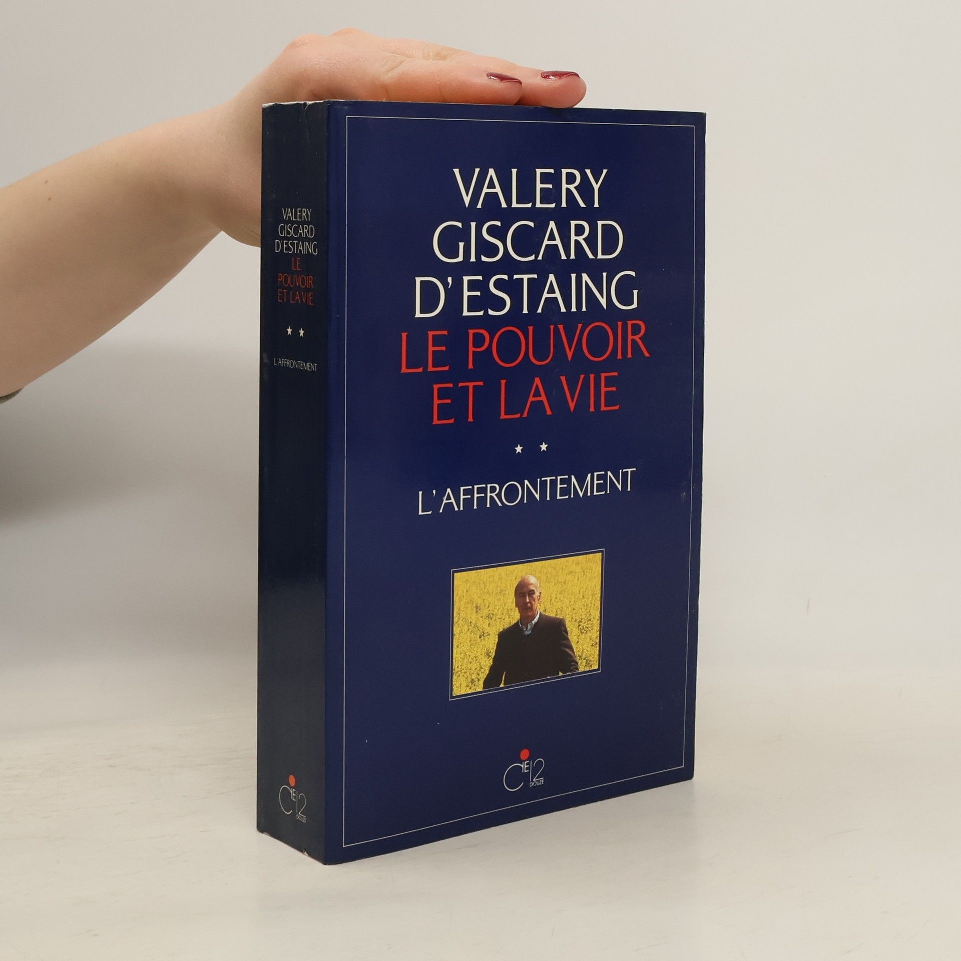 Valéry Giscard D'Estaing Le Pouvoir et la vie