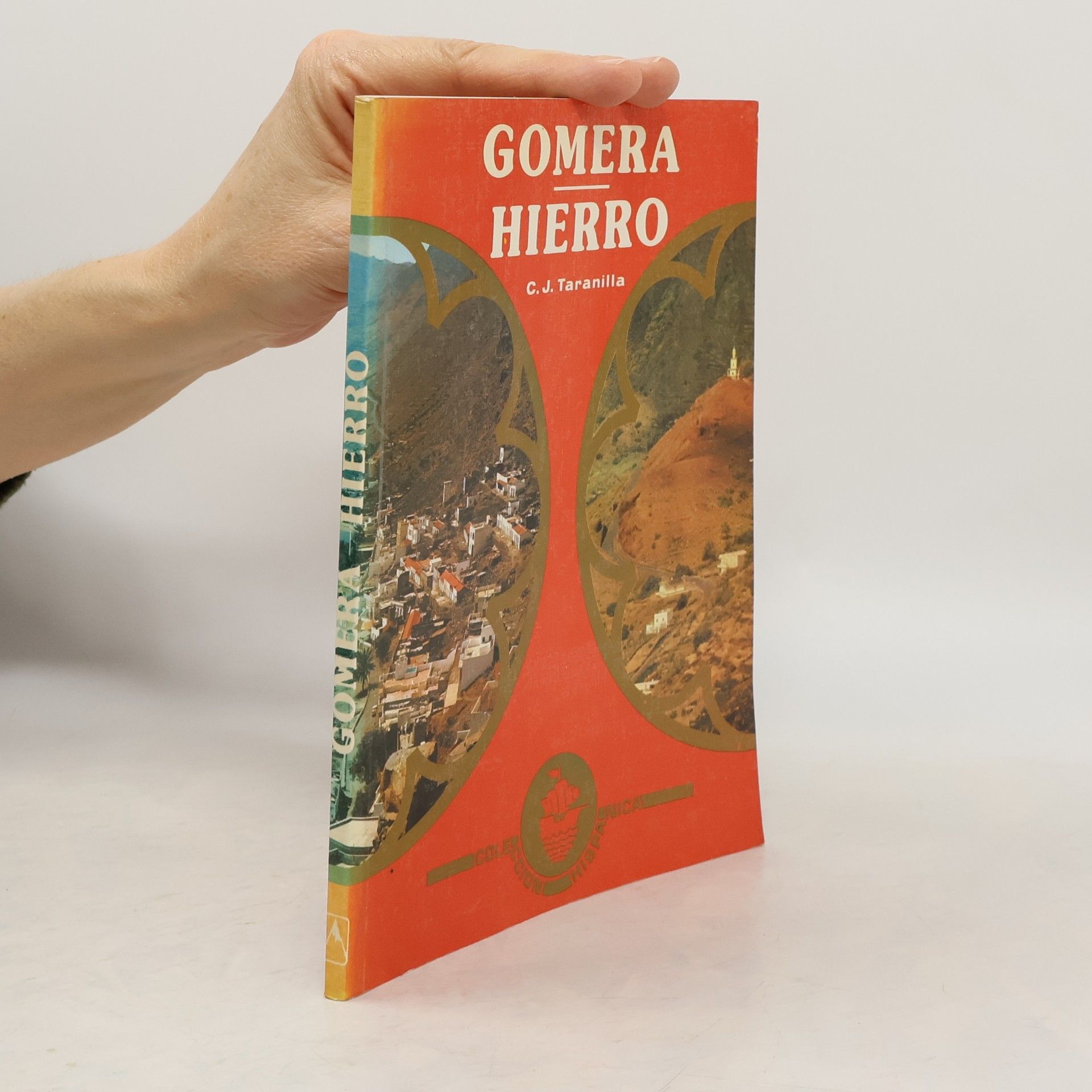 Carlos Javier Taranilla de la Varga Gomera, Hierro