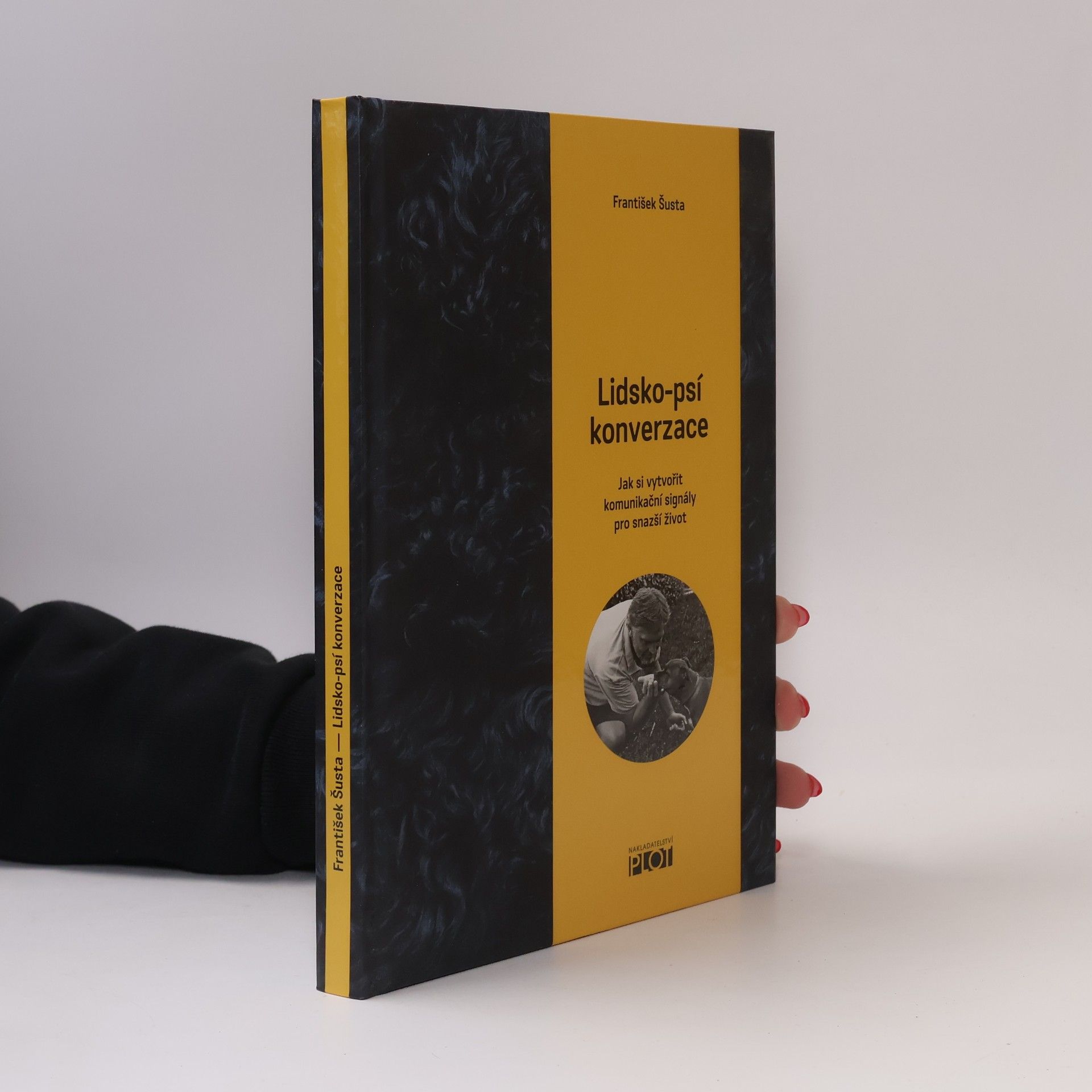 František Šusta Lidsko-psí konverzace : jak si vytvořit komunikační signály pro snazší život