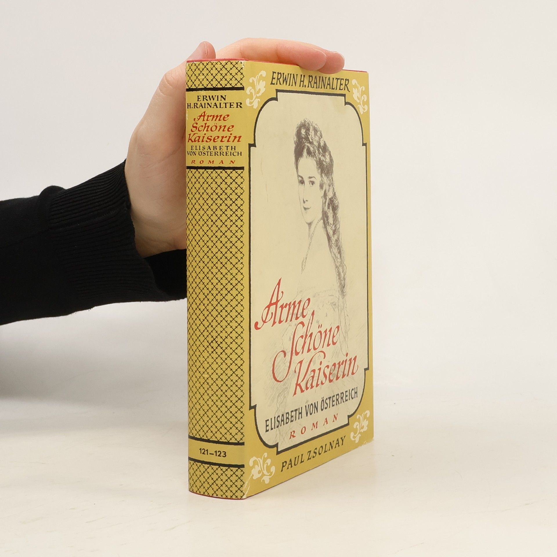 E. H. Rainalter Arme schöne Kaiserin Elisabeth von Österreich