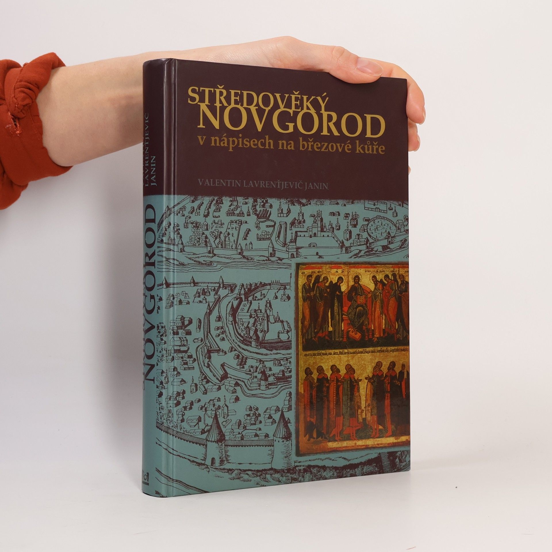 Valentin Lavrenťjevič Janin Středověký Novgorod v nápisech na březové kůře