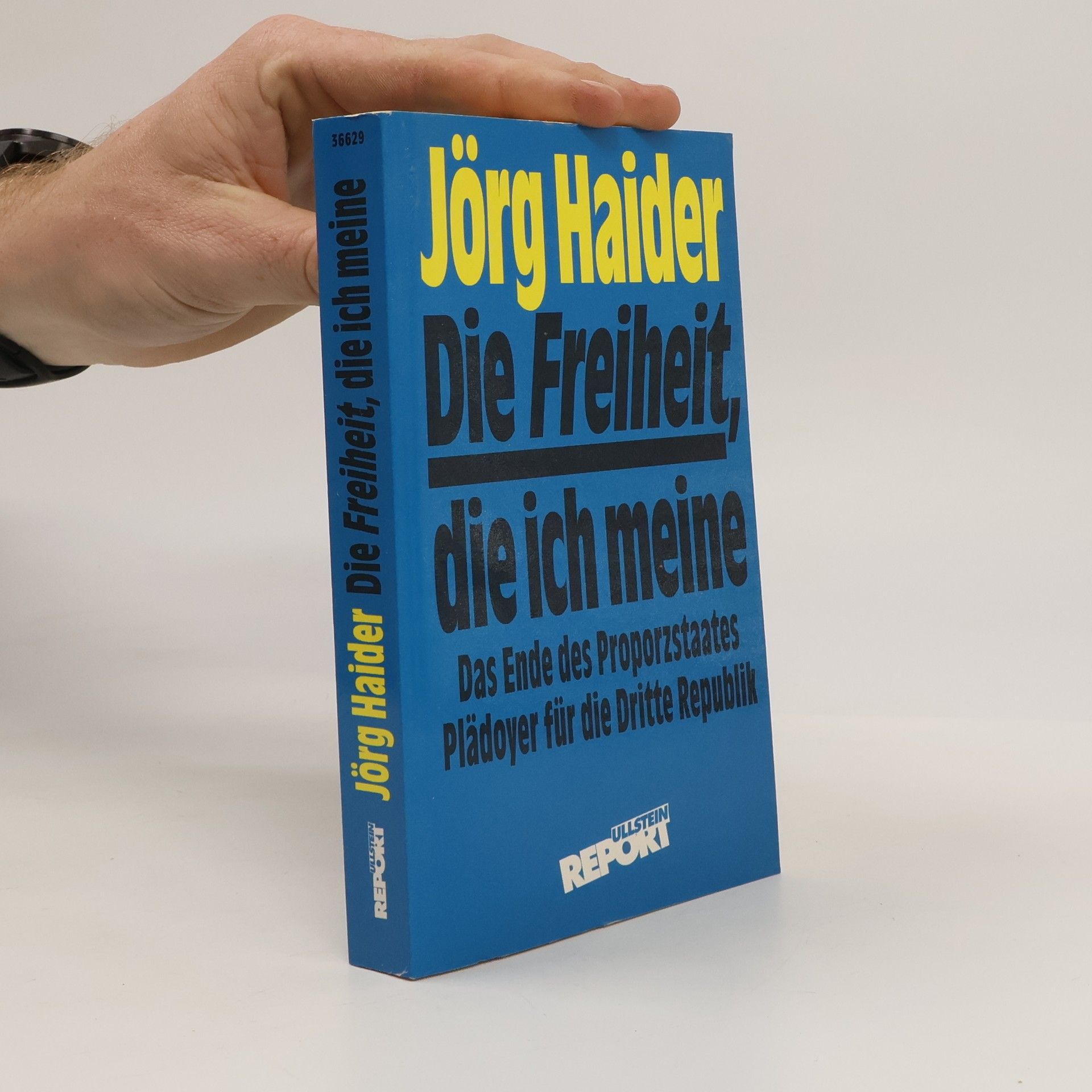 Jörg Haider Die Freiheit, die ich meine