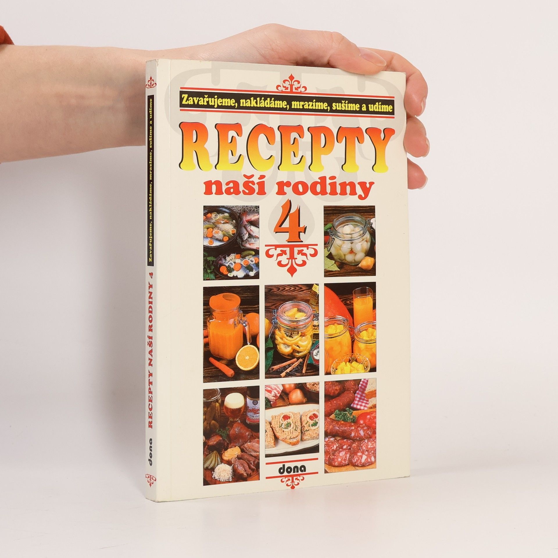 Kolektiv autorů Recepty naší rodiny 4
