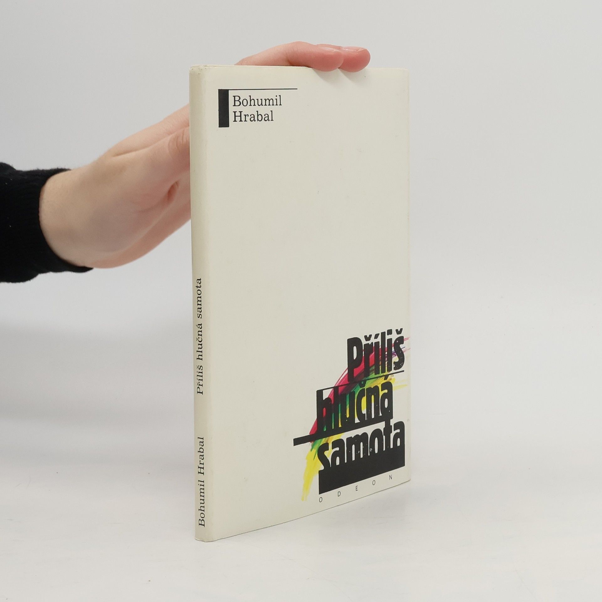 Bohumil Hrabal Příliš hlučná samota