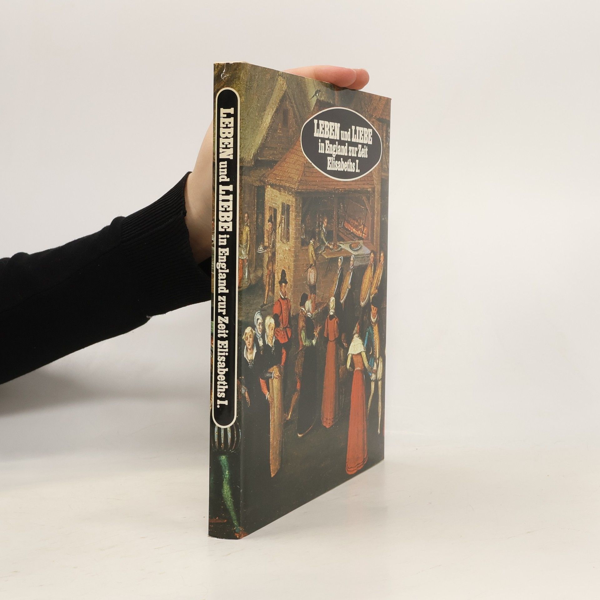 Various authors Leben und Liebe in England zur Zeit Elisabeths I.