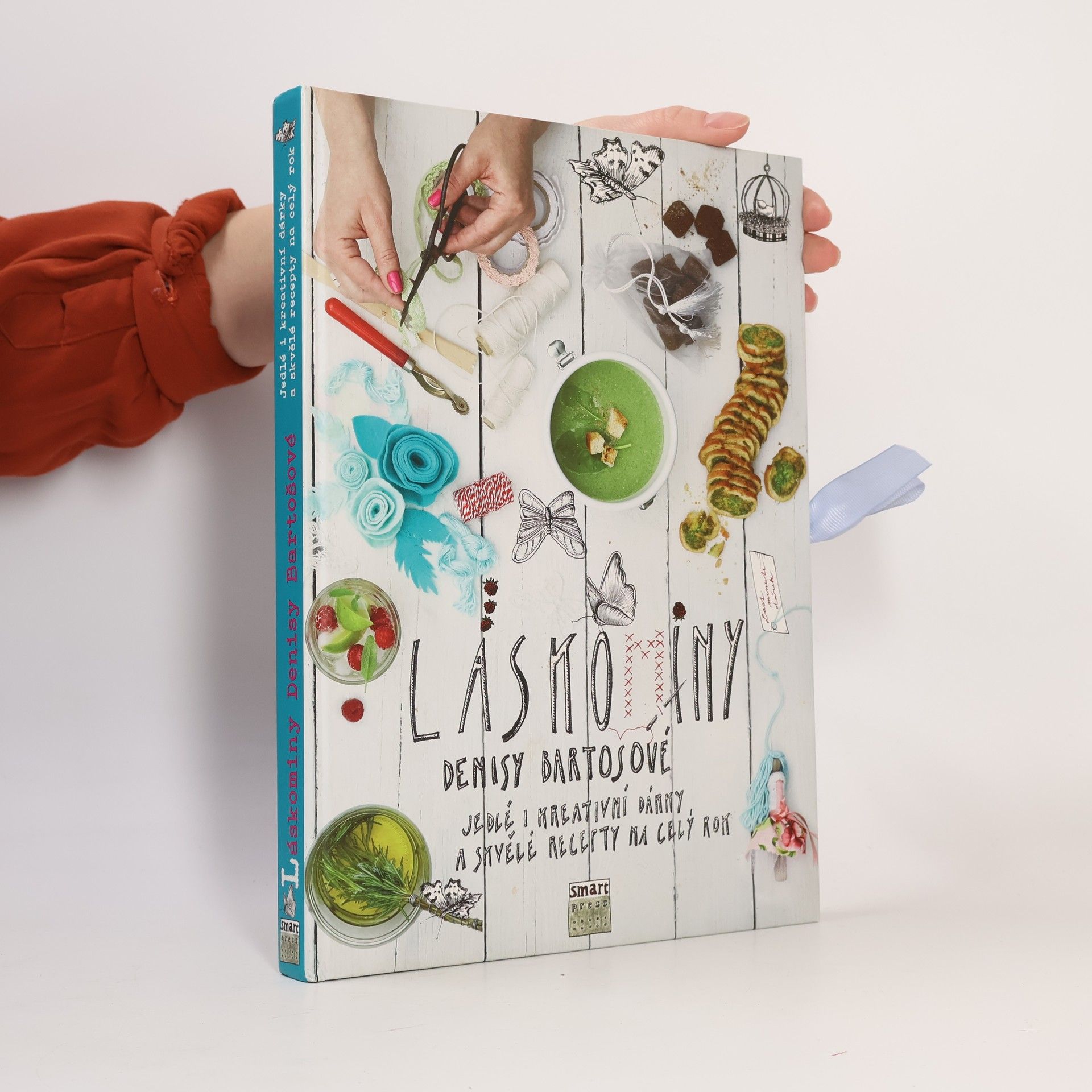 Denisa Bartošová Láskominy Denisy Bartošové : jedlé i kreativní dárky a skvělé recepty na celý rok