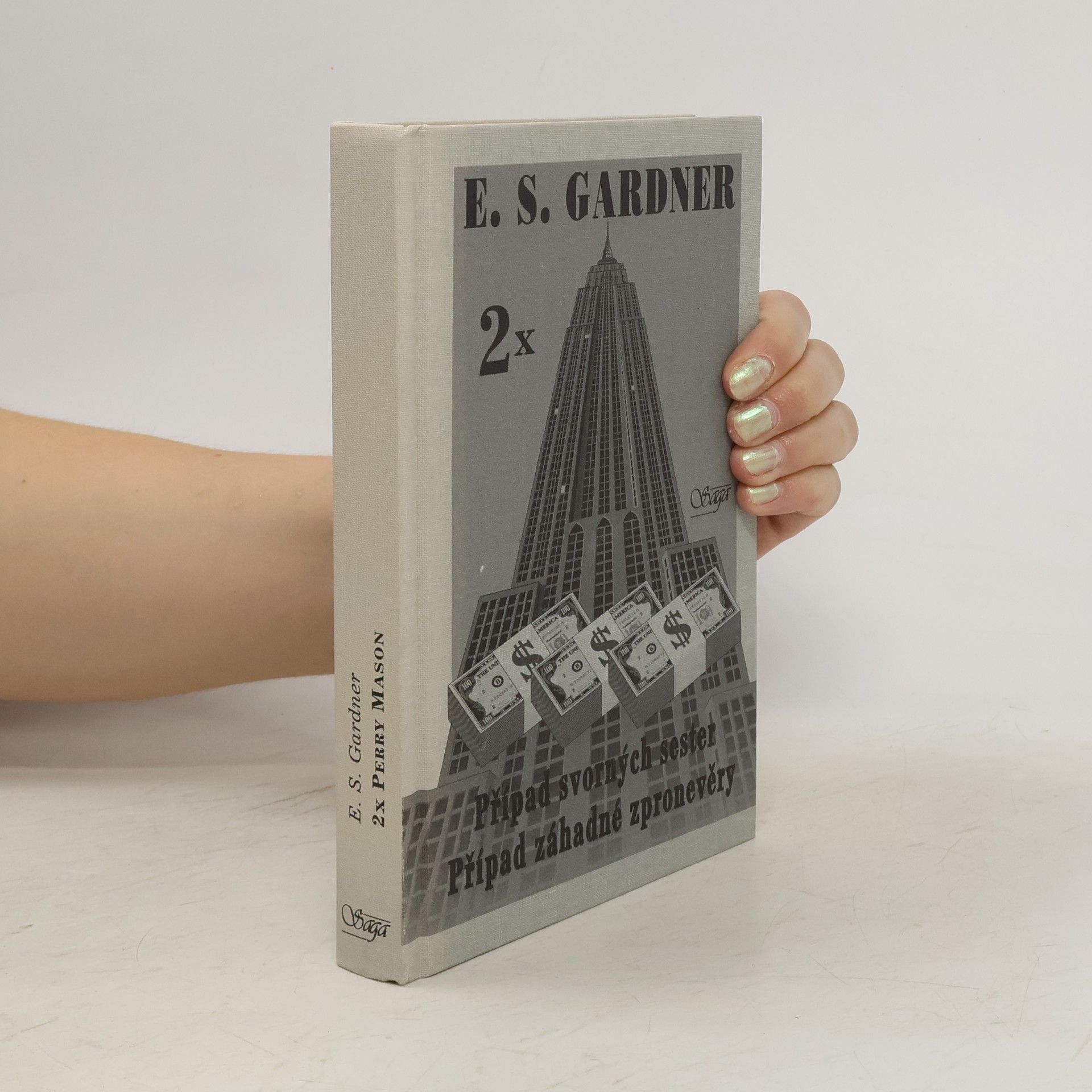 Erle Stanley Gardner Případ svorných sester / Případ záhadné zpronevěry