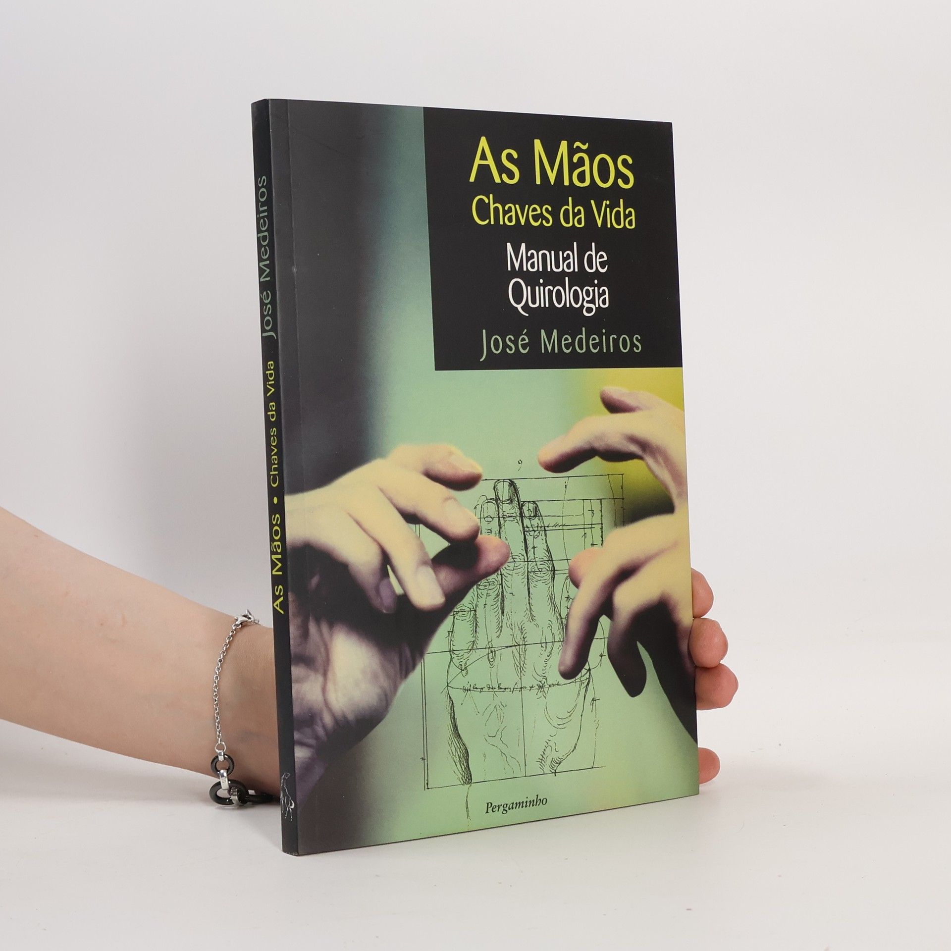 José Medeiros As mãos, chaves da vida: manual de Quirologia