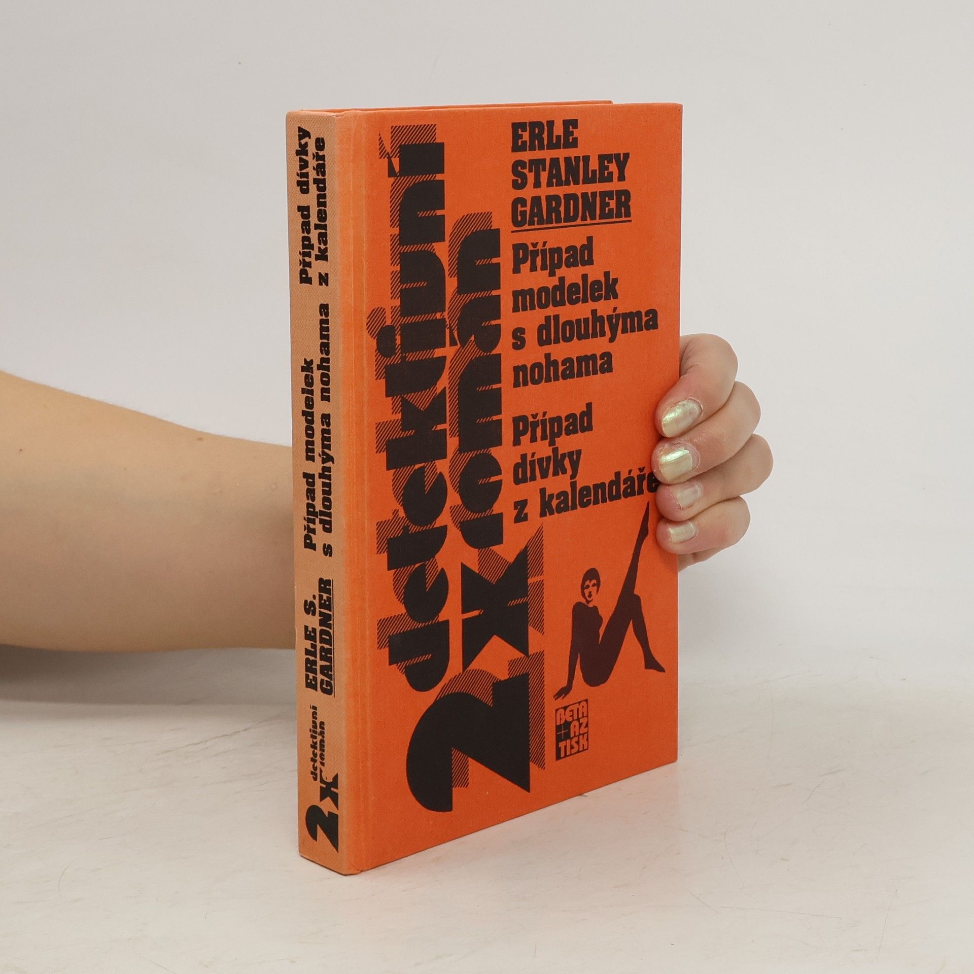 Erle Stanley Gardner Případ modelek s dlouhýma nohama. Případ dívky z kalendáře