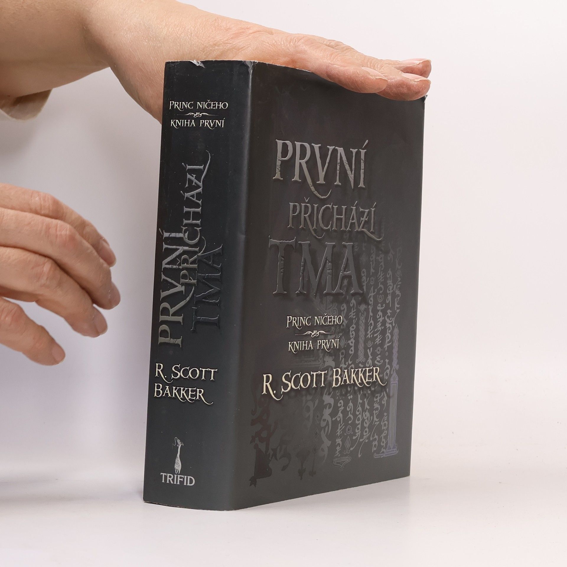 R. Scott Bakker Princ ničeho: První přichází tma