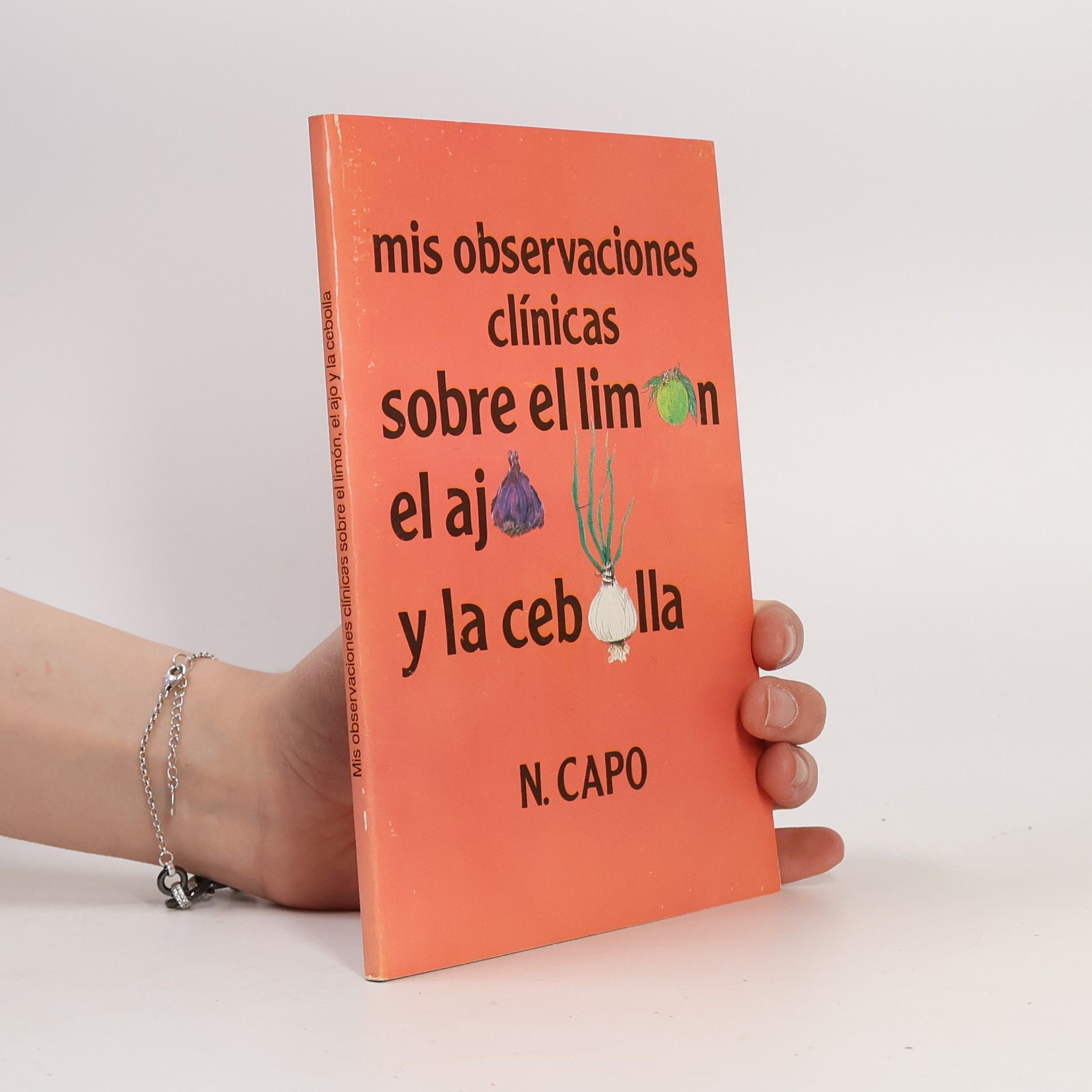 N. Capo Mis observaciones clínicas sobre el limón, el ajo y la cebolla