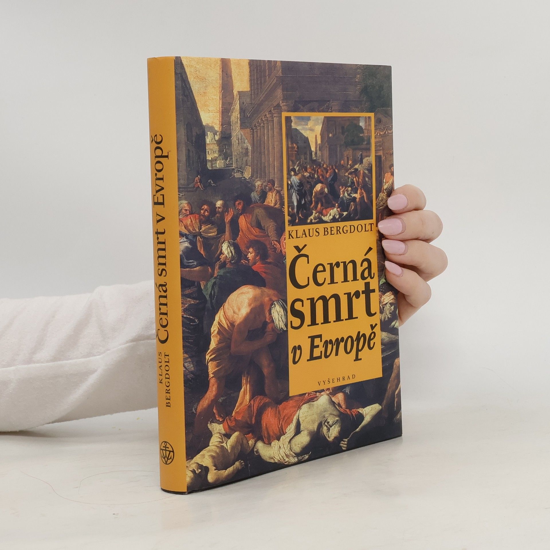 Klaus Bergdolt Černá smrt v Evropě : Velký mor a konec středověku