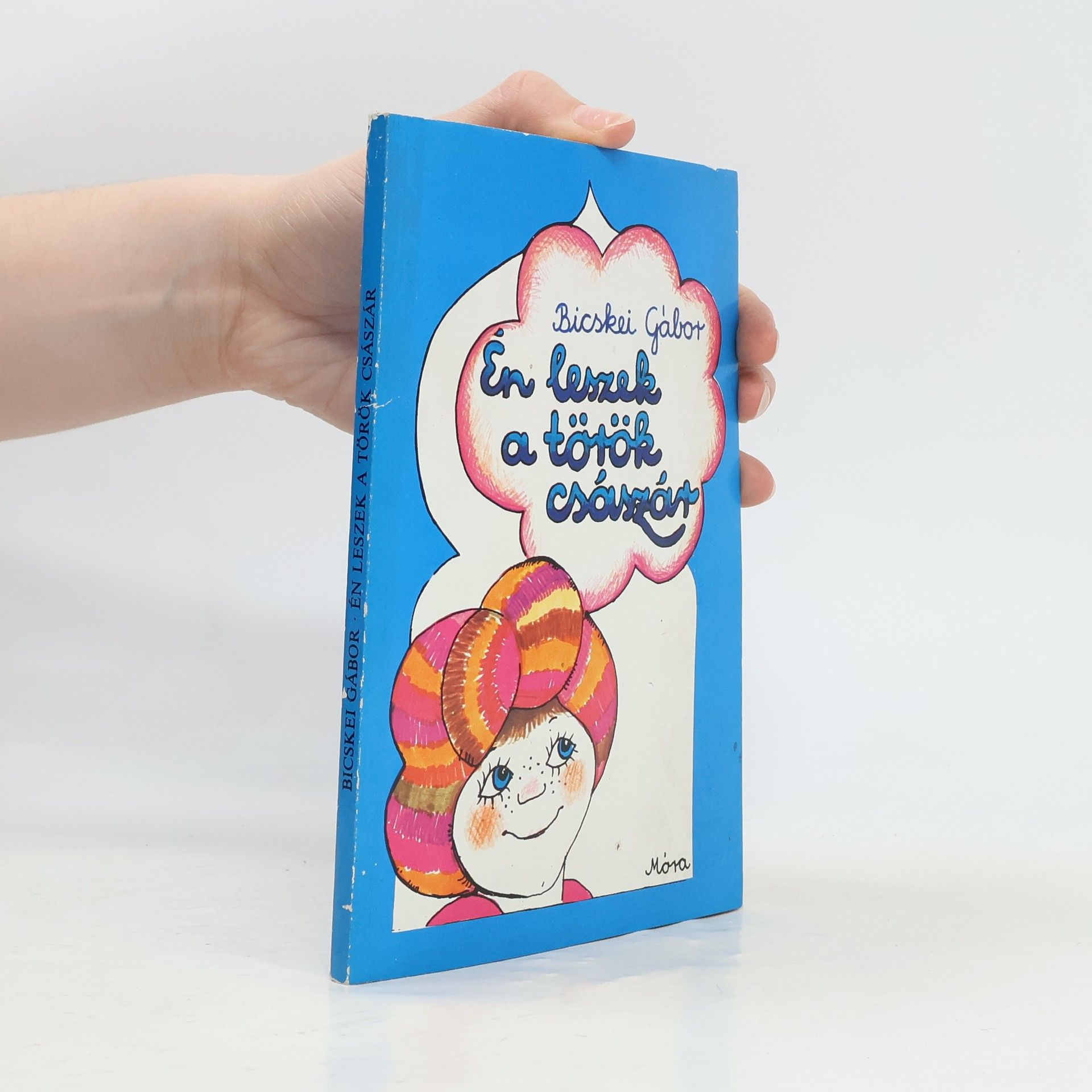 Bicskei Gábor Én leszek a török császár