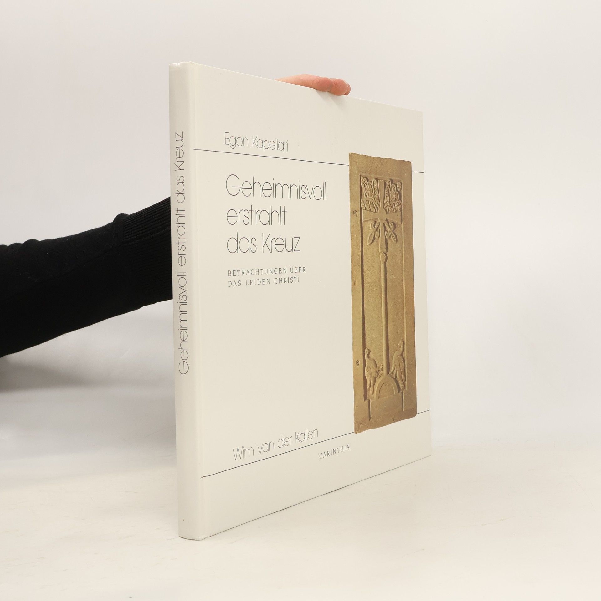 Egon Kapellari Geheimnisvoll erstrahlt das Kreuz