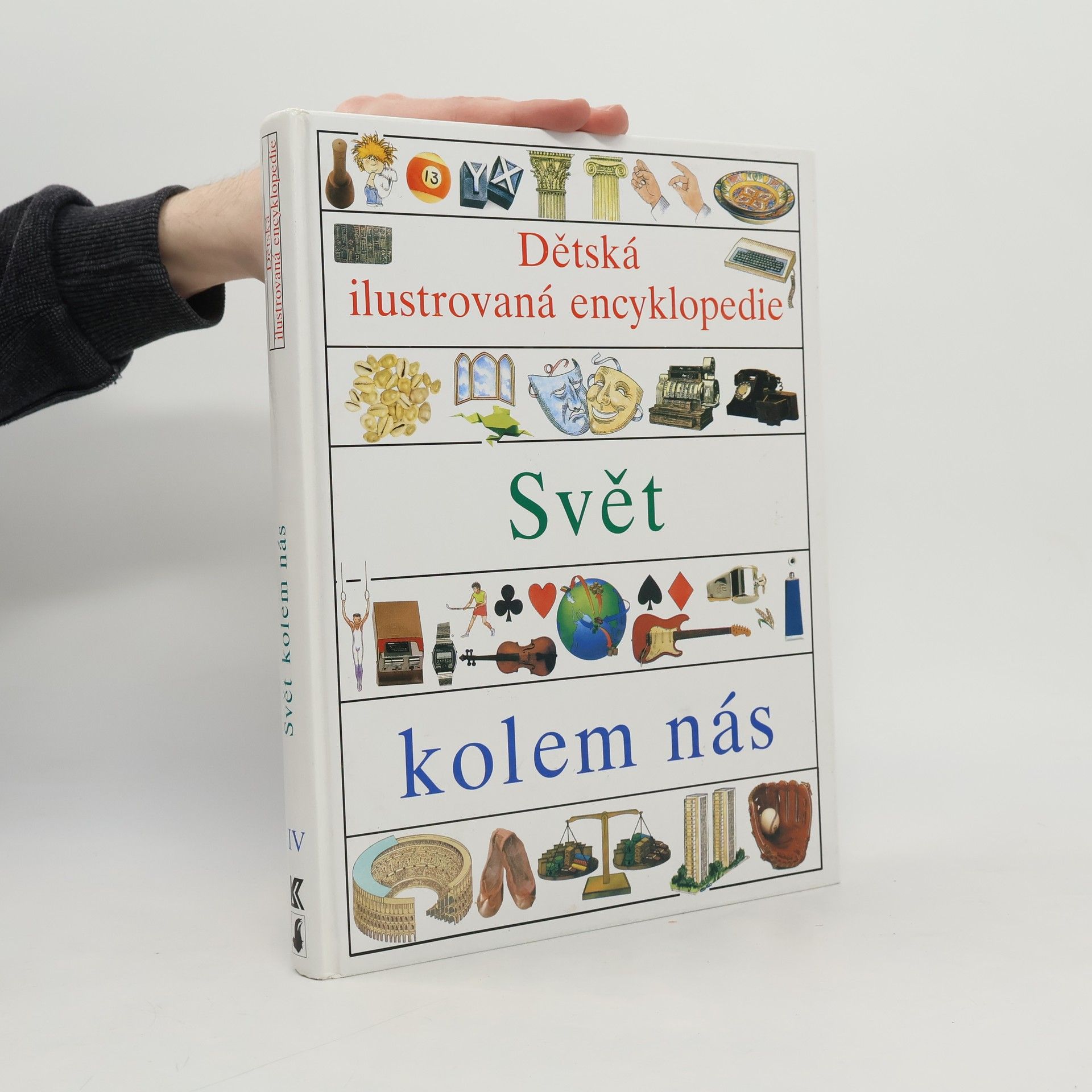 Dětská ilustrovaná encyklopedie IV. Svět kolem nás