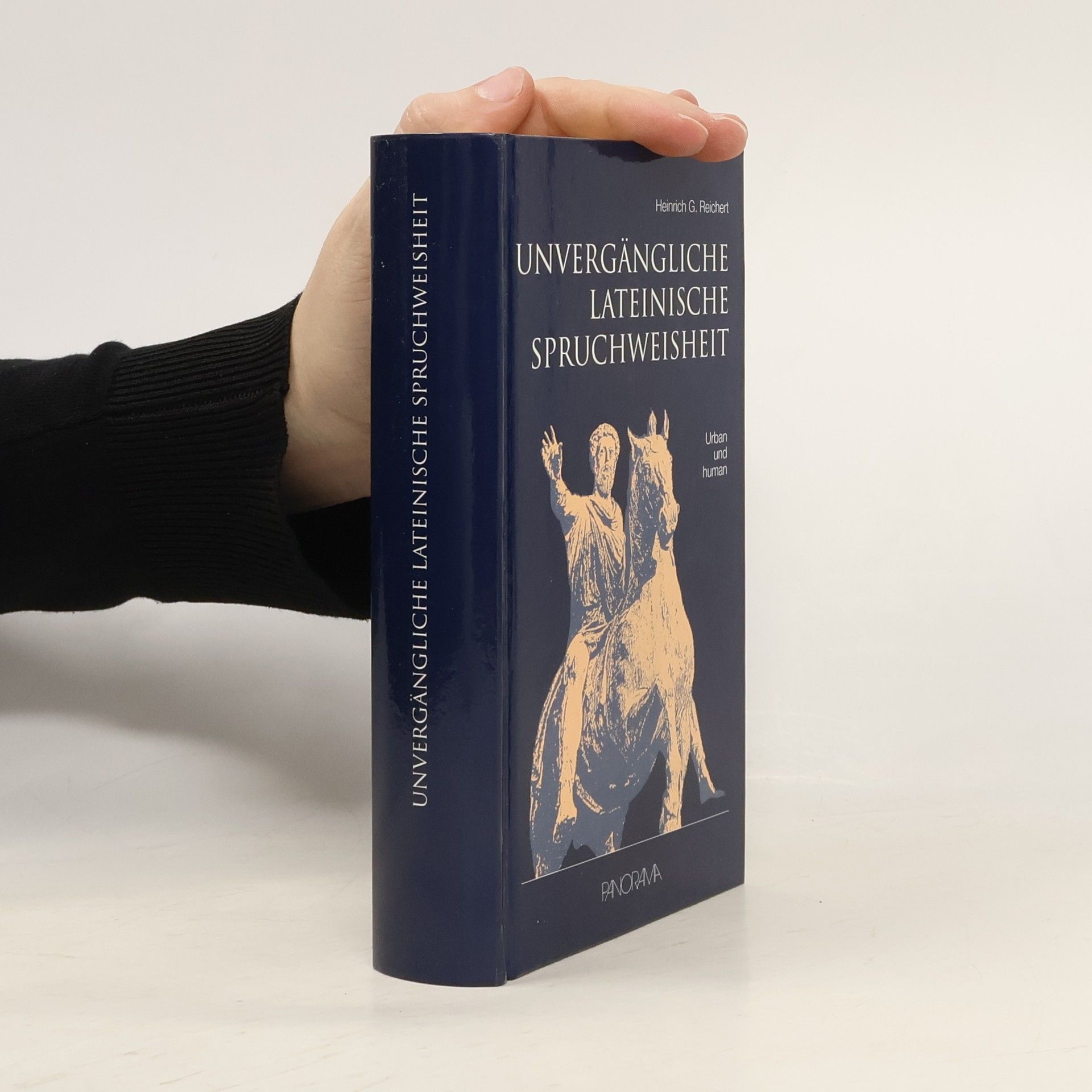 Heinrich G. Reichert Unvergängliche lateinische Spruchweisheit