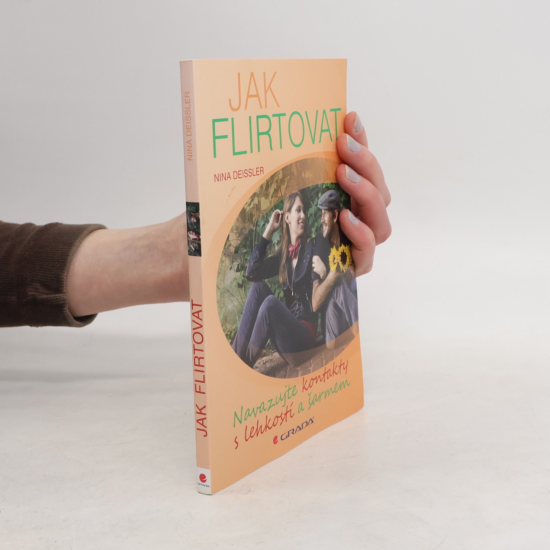 Nina Deißler Jak flirtovat. Navazujte kontakty s lehkostí a šarmem