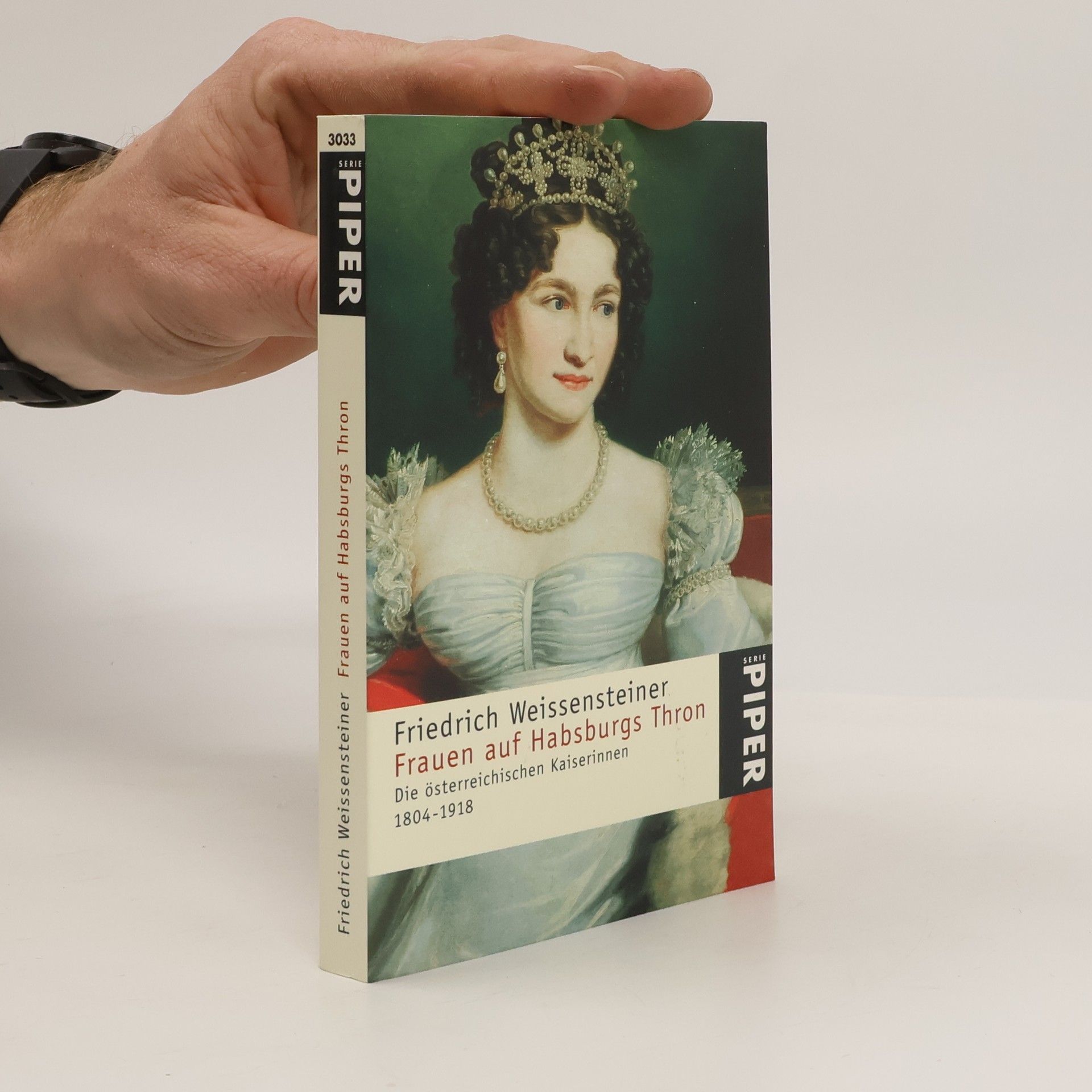 Friedrich Weissensteiner Frauen auf Habsburgs Thron