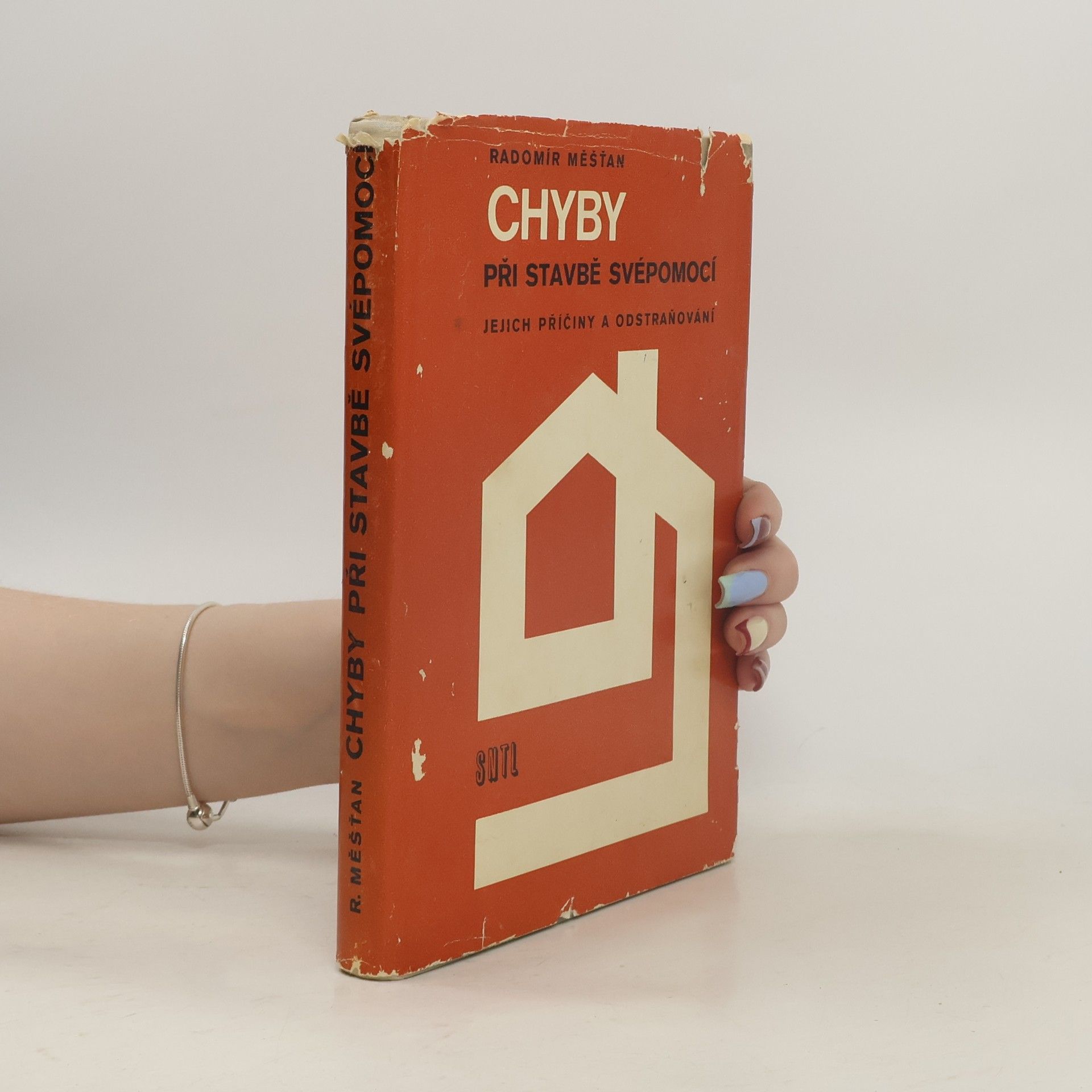 Radomír Měšťan Chyby při stavbě svépomocí - jejich příčiny a odstranění