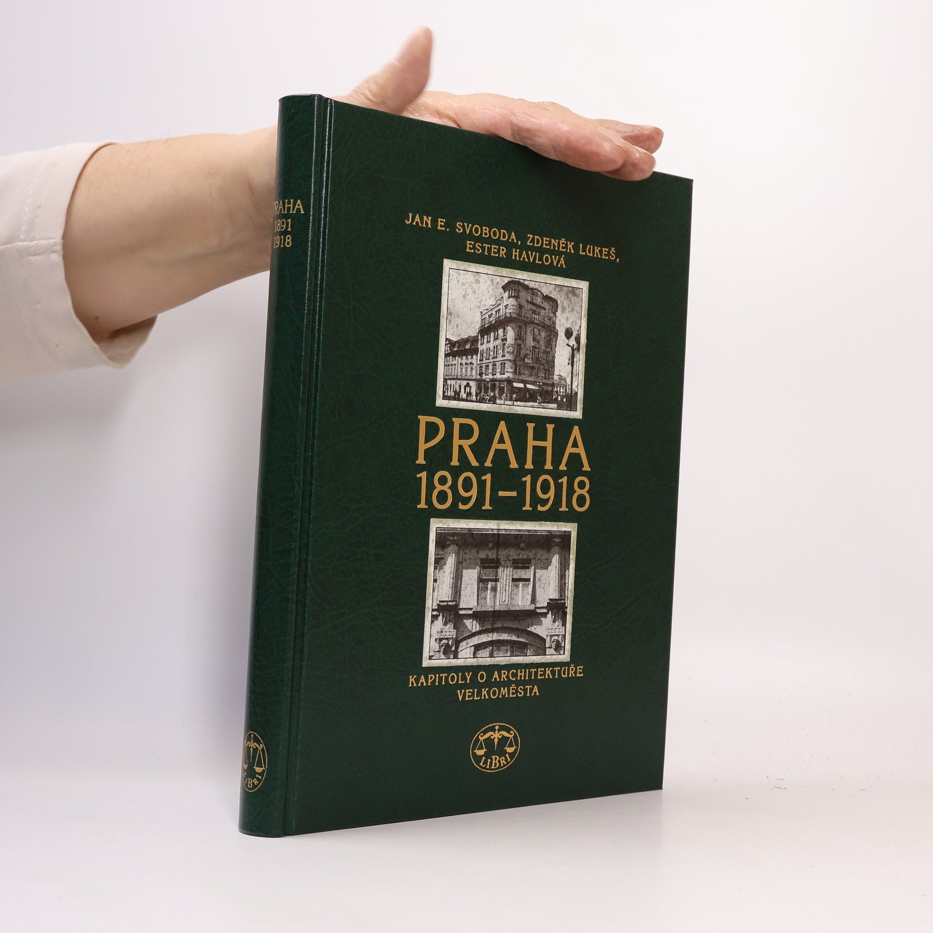 Jan E. Svoboda Praha 1891-1918. Kapitoly o architektuře velkoměsta