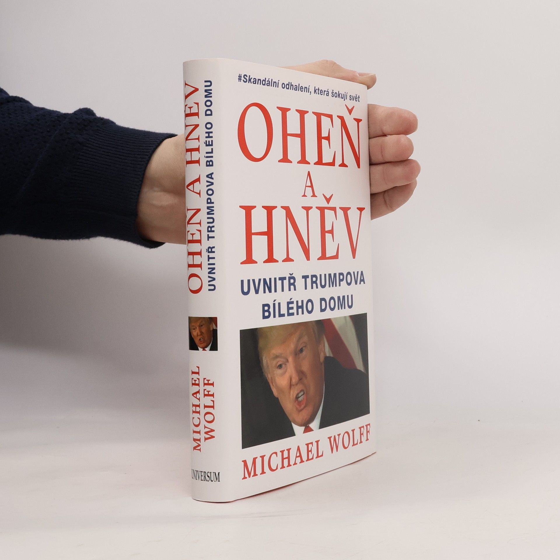 Michael Wolff Oheň a hněv uvnitř Trumpova Bílého domu