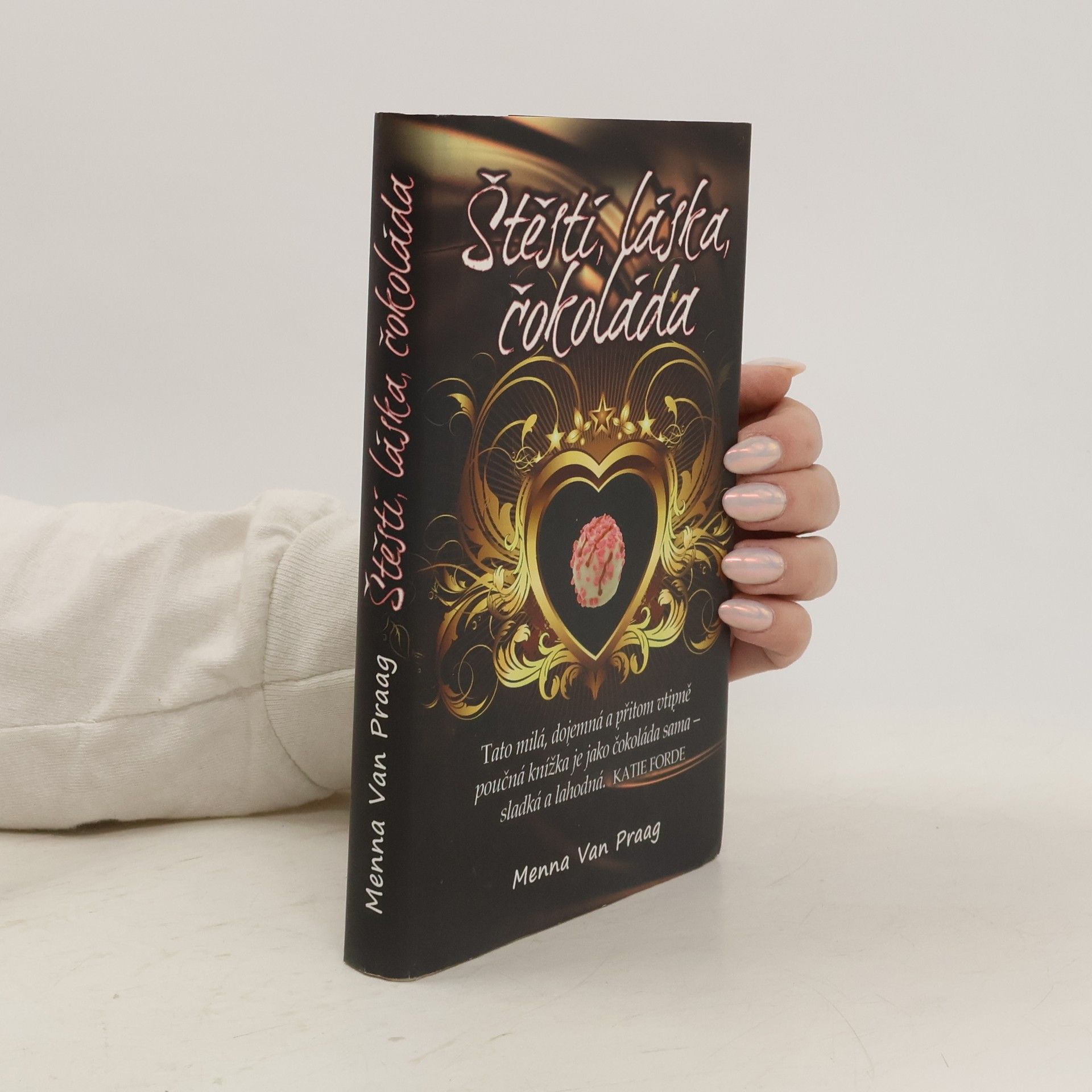 Menna van Praag Štěstí, láska, čokoláda