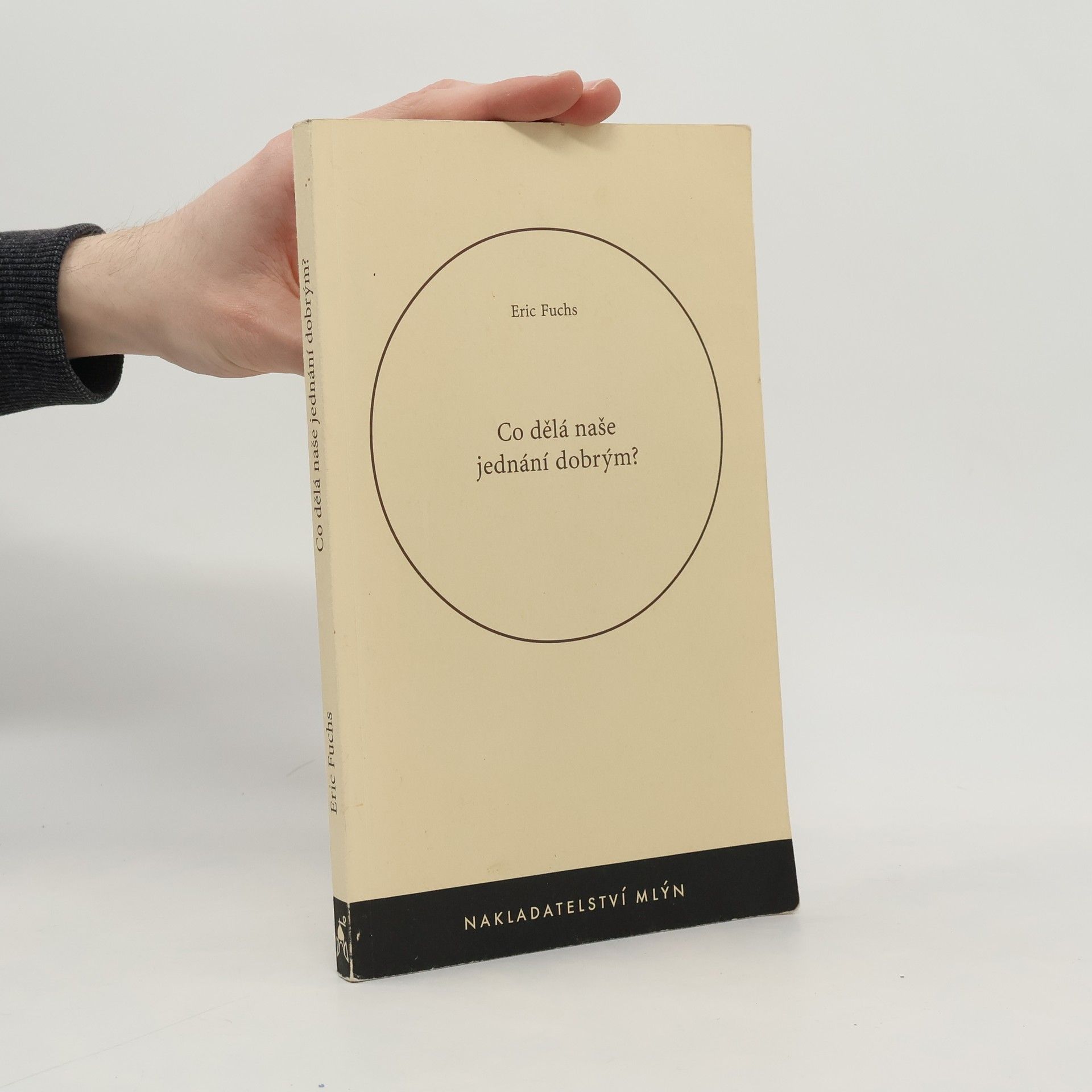 Eric Fuchs Co dělá naše jednání dobrým?