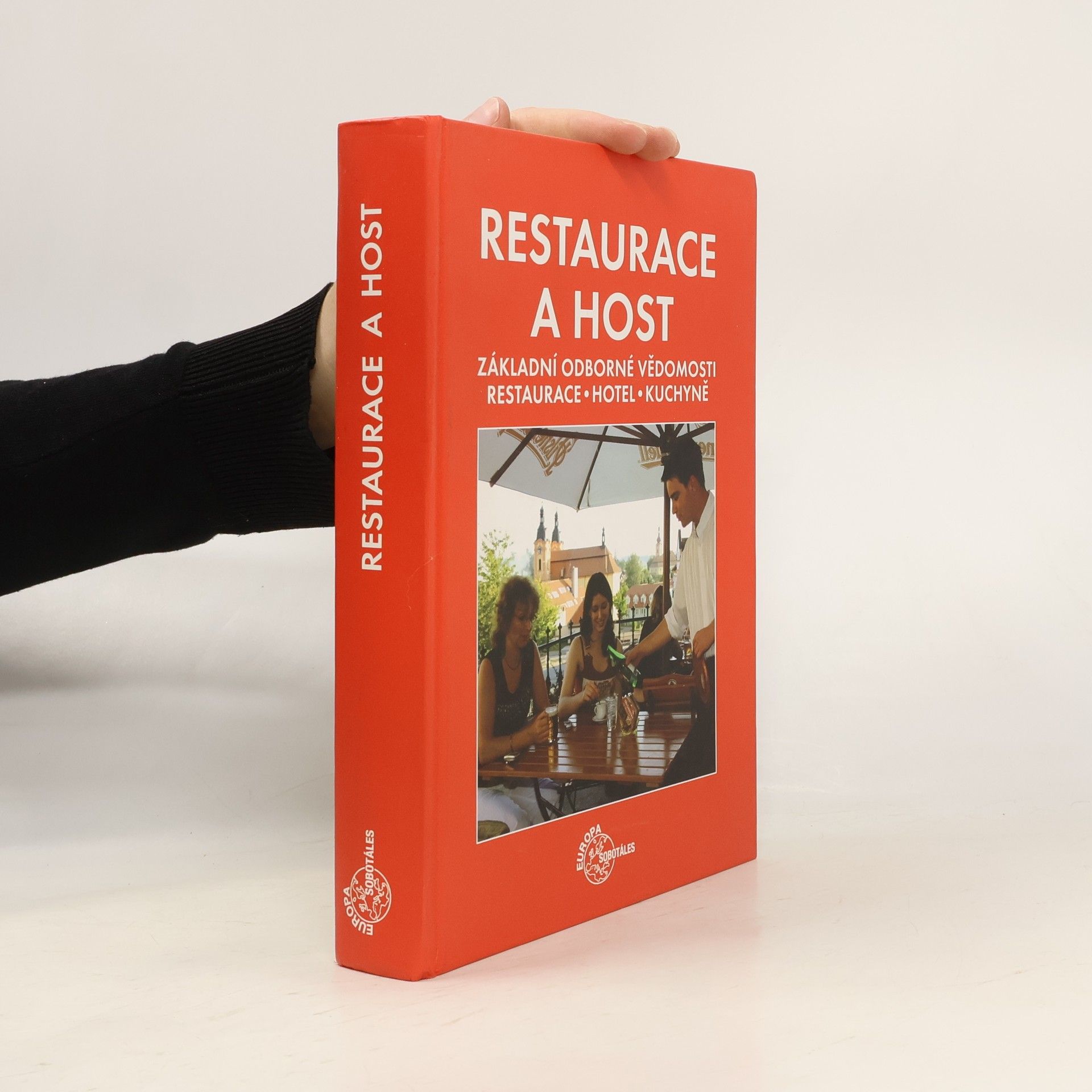 Reinhold Metz Restaurace a host : základní odborné vědomosti : restaurace, hotel, kuchyně