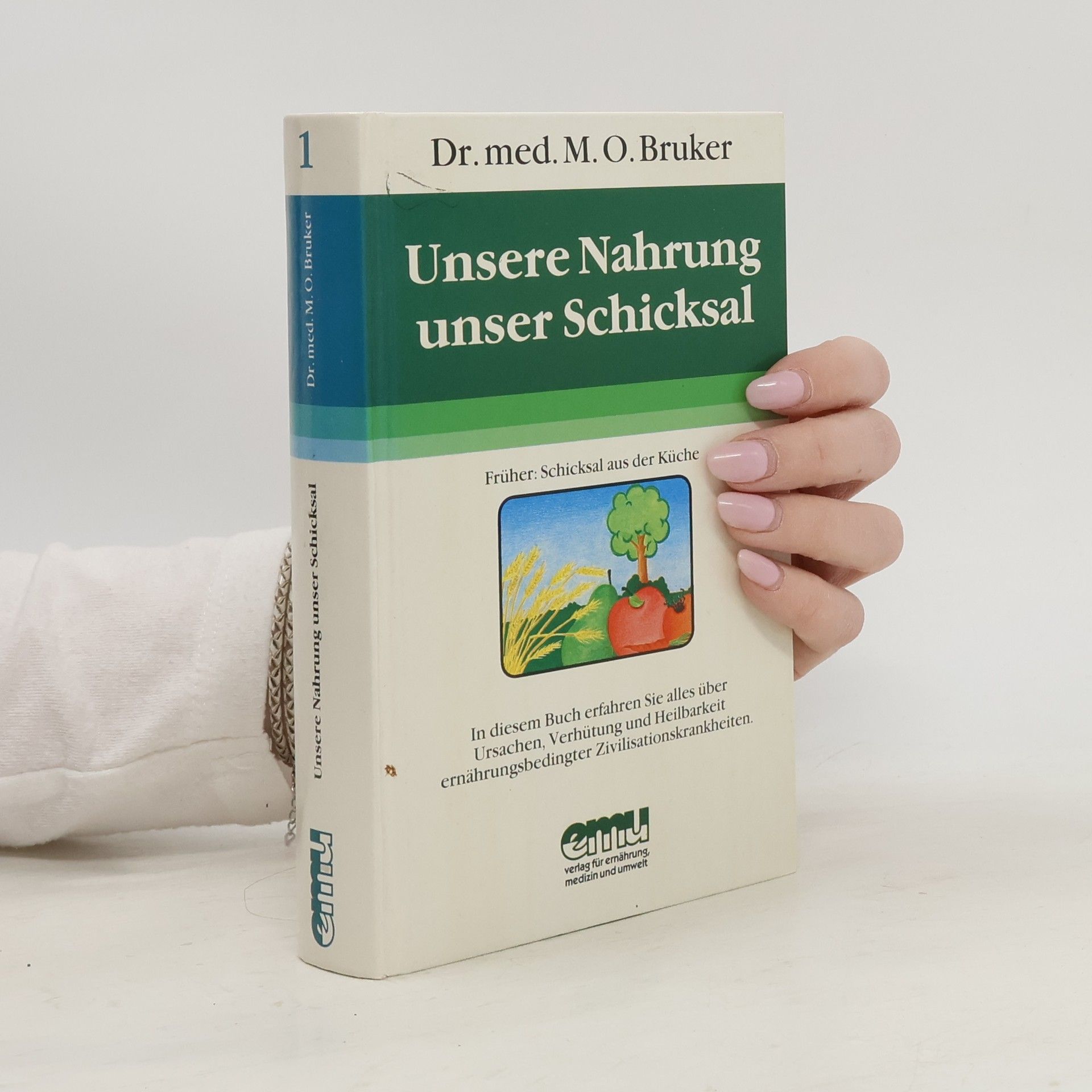 M. O. Bruker Unsere Nahrung - unser Schicksal