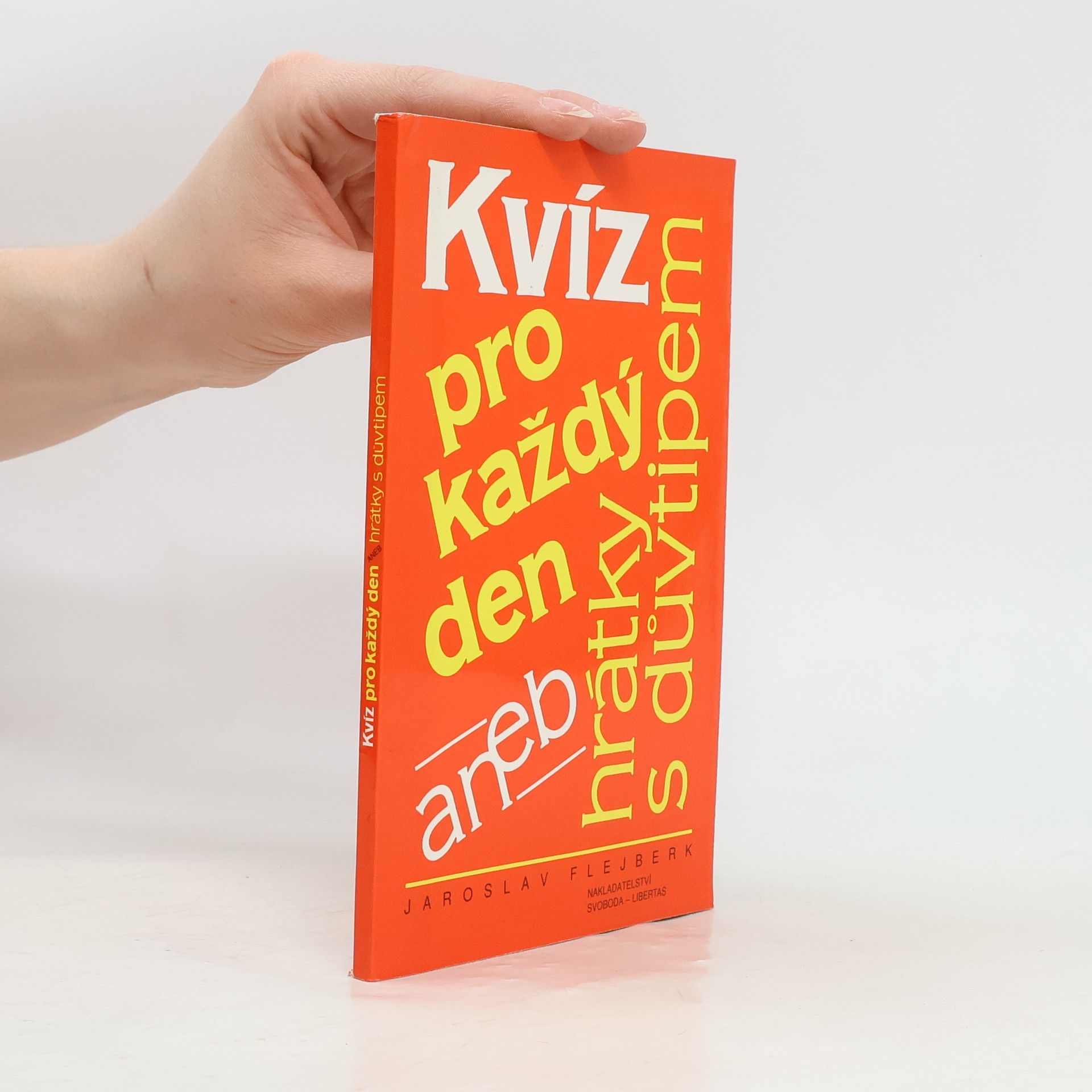 Jaroslav Flejberk Kvíz pro každý den aneb hrátky s důvtipem