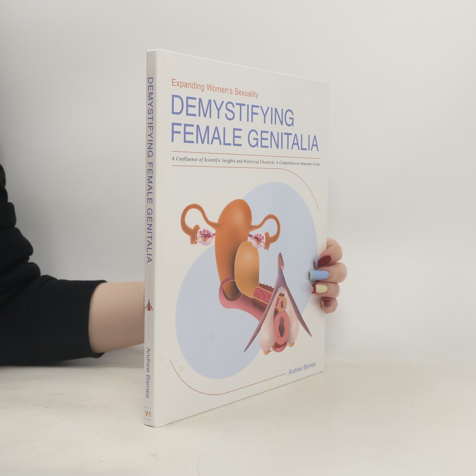 Andrew Barnes Expanding Women's Sexuality - 1: Demystifying Female Genitalia