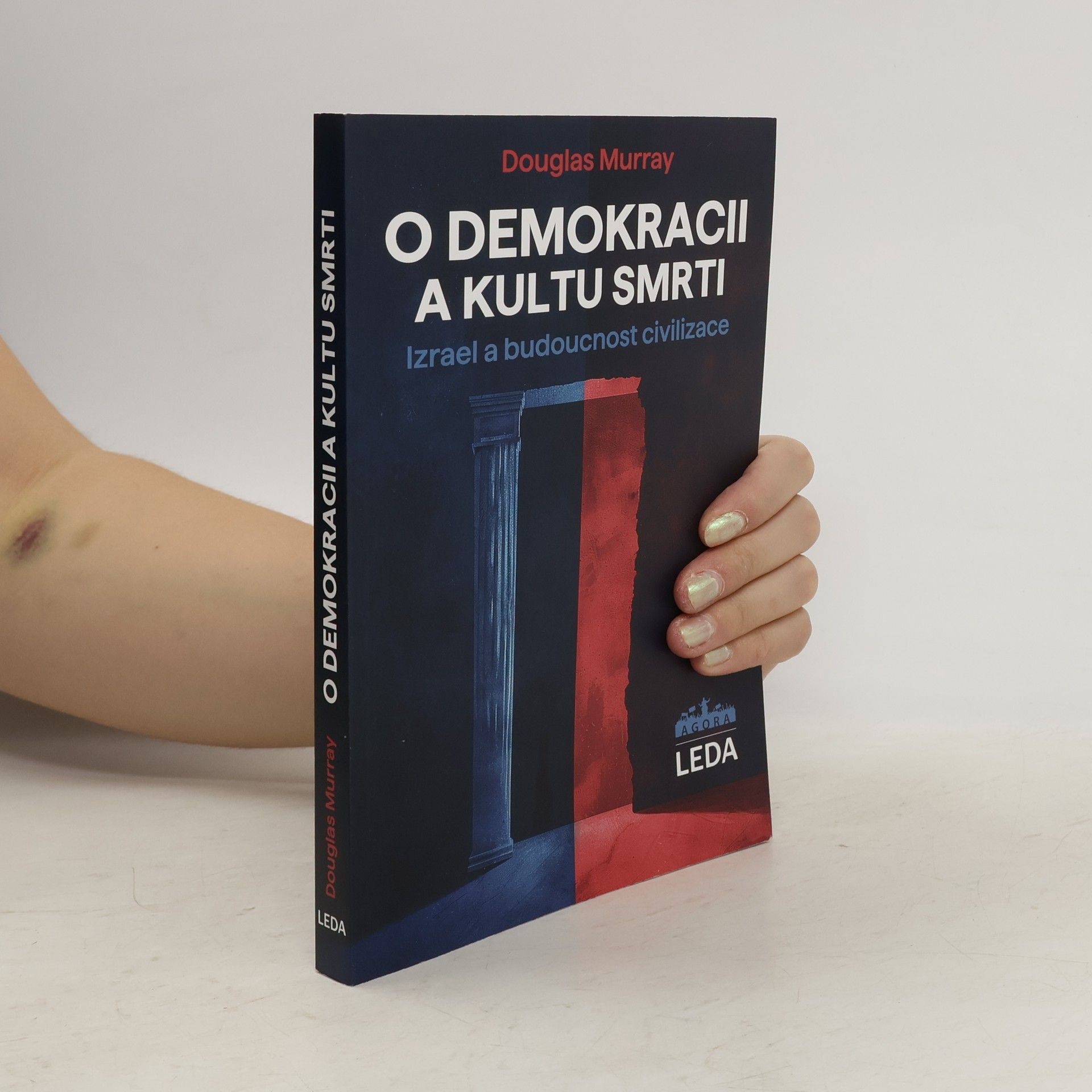 Douglas Murray O demokracii a kultu smrti: Izrael a budoucnost civilizace